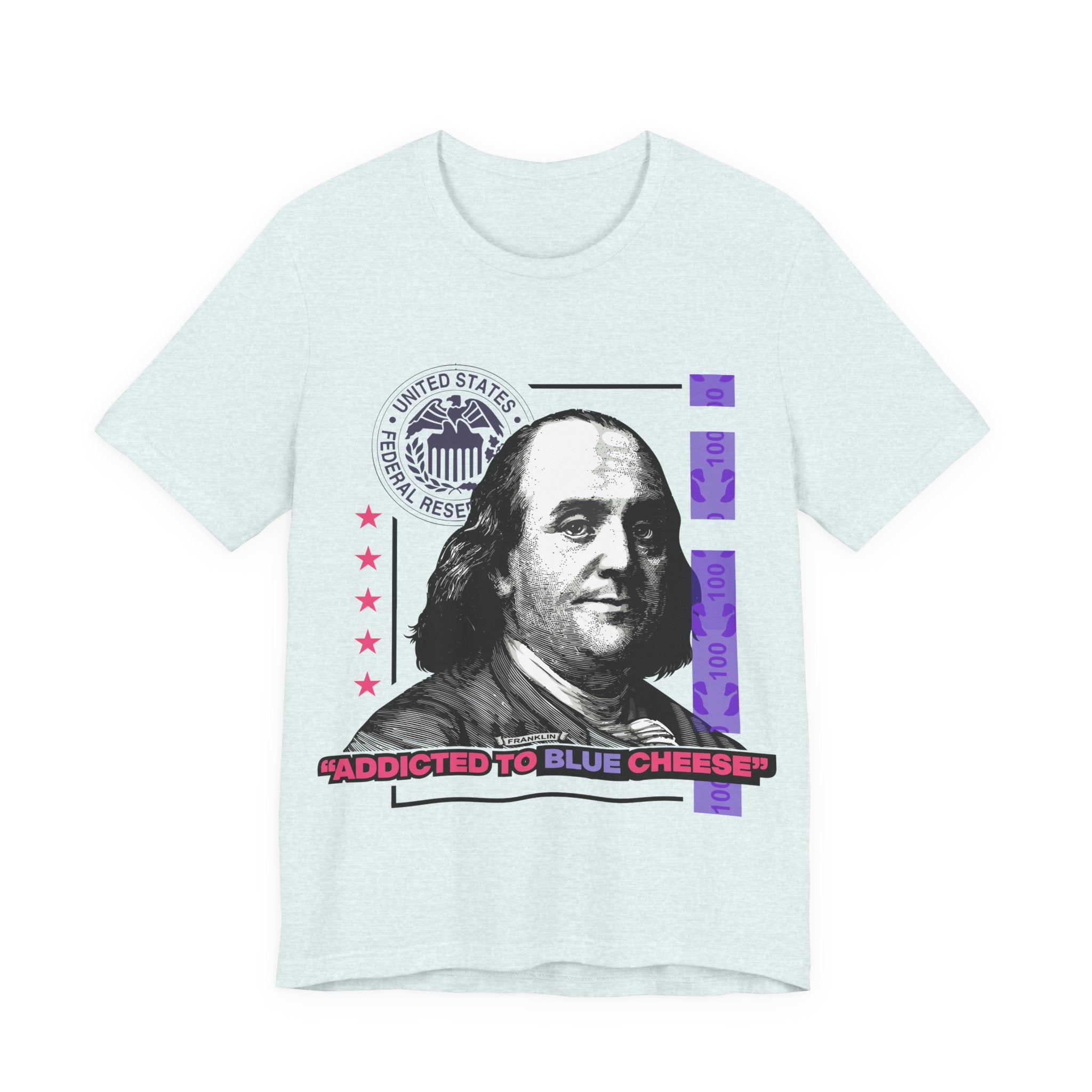 Benjamin Franklin “Addicted to Blue Cheese” T-Shirt