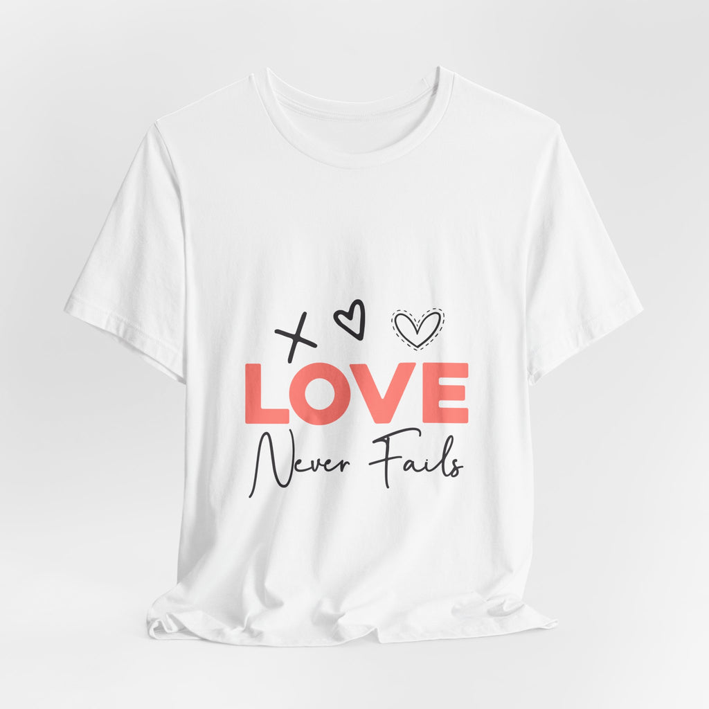 Love Never Fails T-Shirt – Inspirational Heart Graphic Tee
