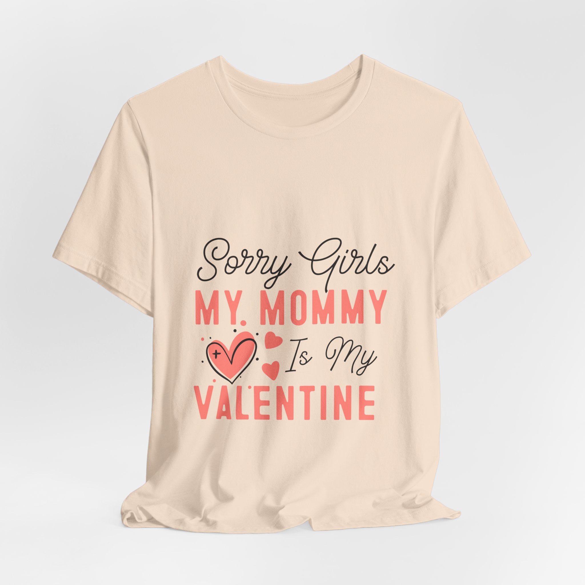 Sorry Girls My Mommy Is My Valentine Kids Tee