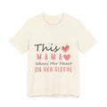 This Mama Wears Her Heart On Her Sleeve T-Shirt – Mother's Day Heart Tee