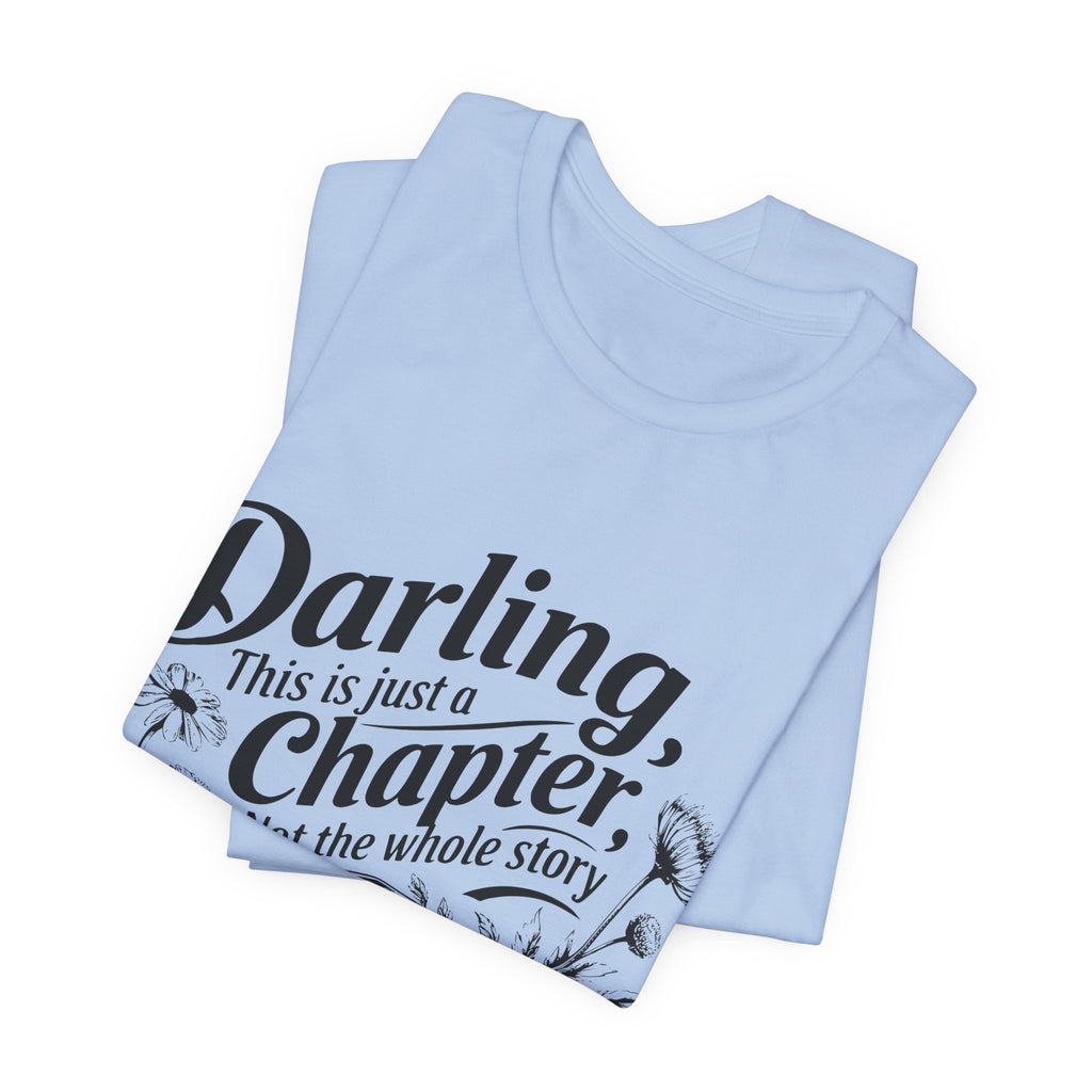 Darling This Is Just A Chapter Book Tee
