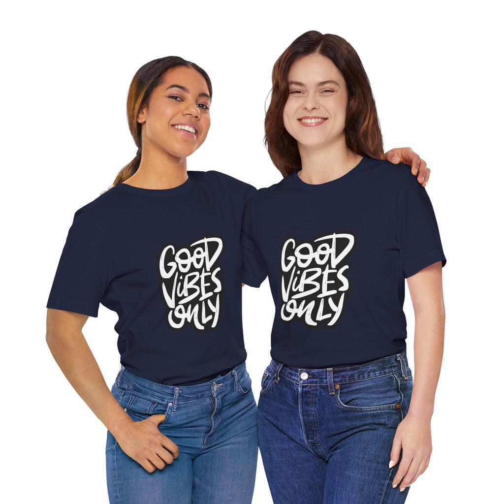Good Vibes Only T-Shirt — Handlettered Positive Message Tee