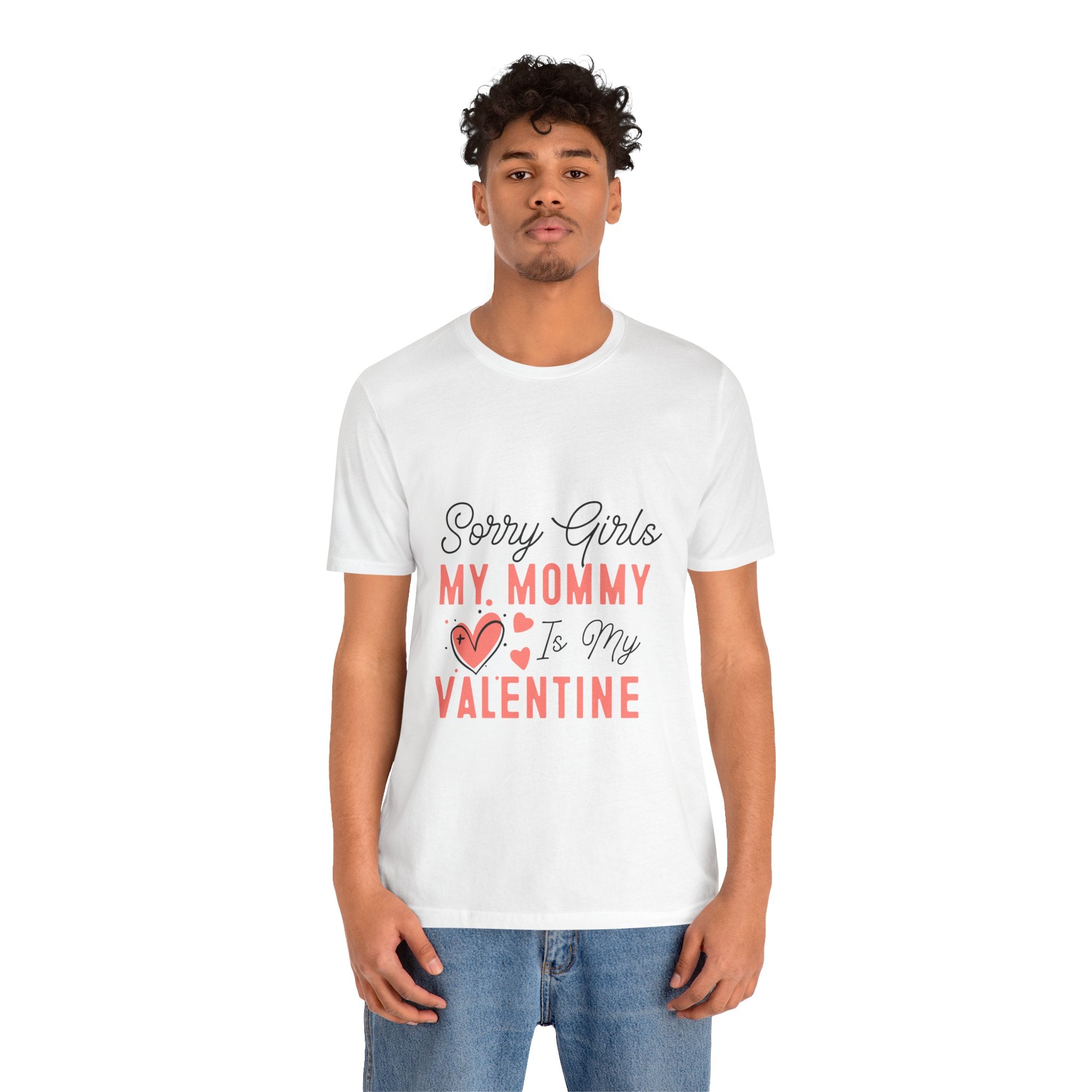 Sorry Girls My Mommy Is My Valentine Kids Tee