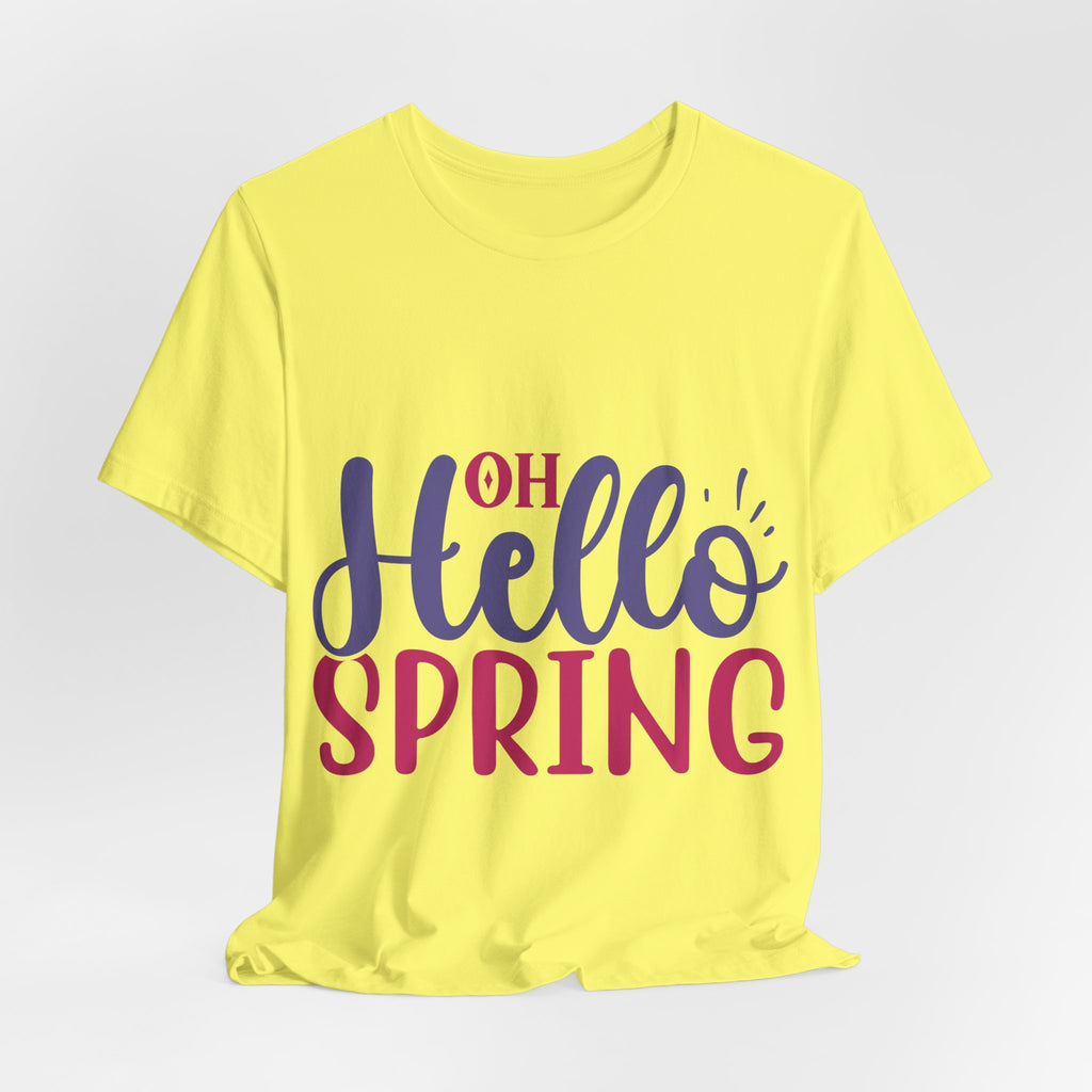 Hello Spring T-Shirt – "Oh Hello Spring" Colorful Graphic Tee for Springtime