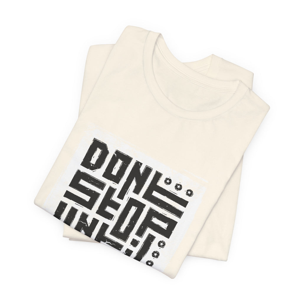 Motivational Tee — "Don't Stop Until You're Proud" Graphic T-Shirt