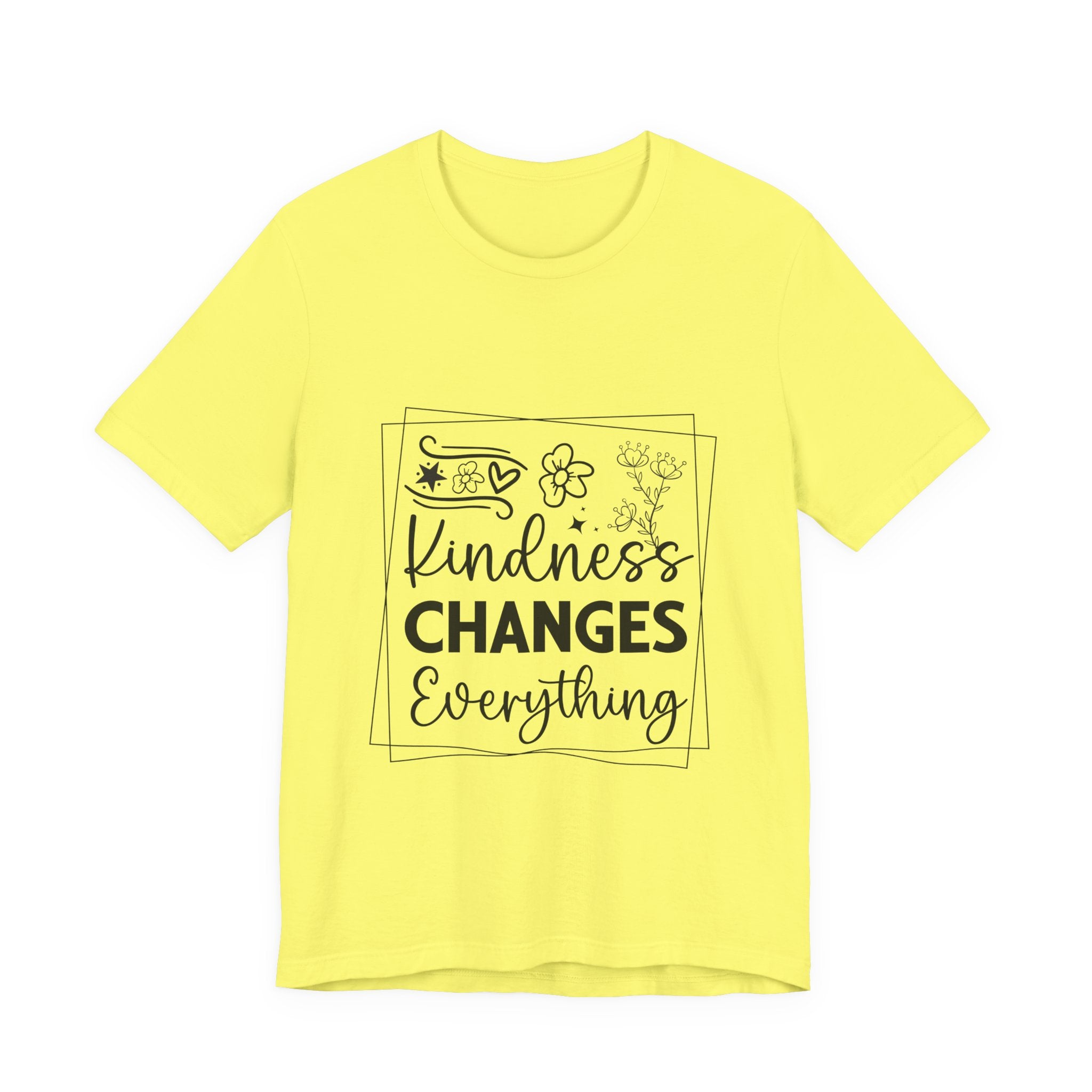 Kindness Changes Everything T‑Shirt — Inspirational Graphic Tee