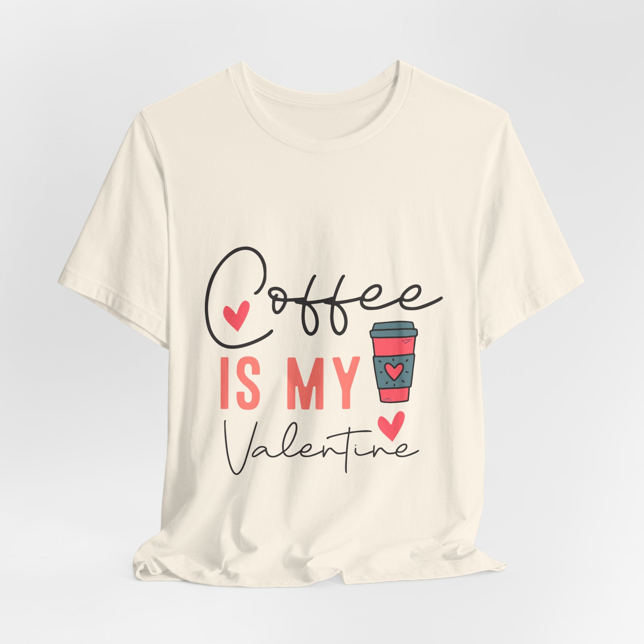 Coffee Is My Valentine T-Shirt — Cute Valentine’s Day Coffee Tee