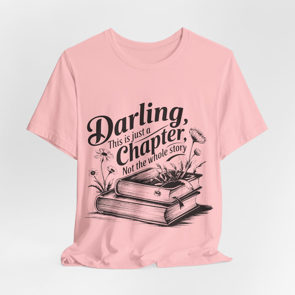 Darling This Is Just A Chapter Book Tee