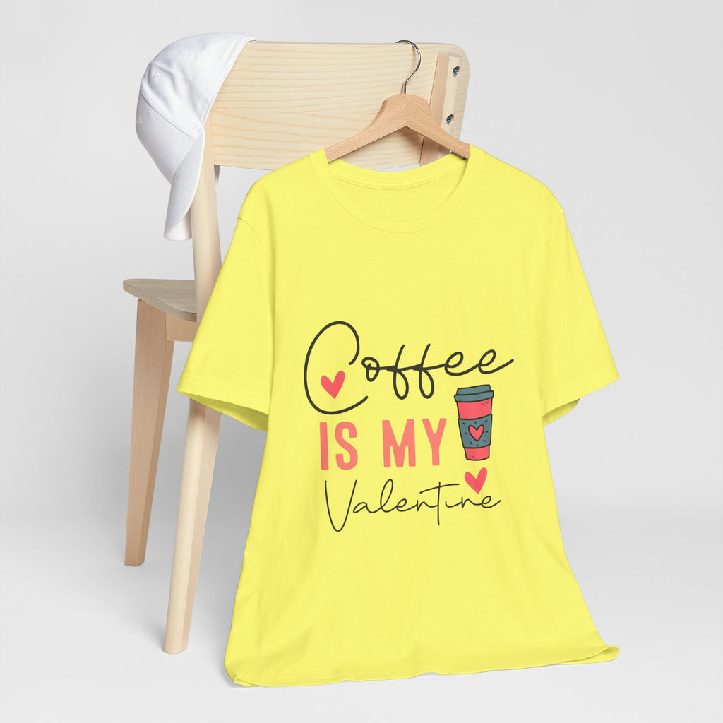 Coffee Is My Valentine T-Shirt — Cute Valentine’s Day Coffee Tee
