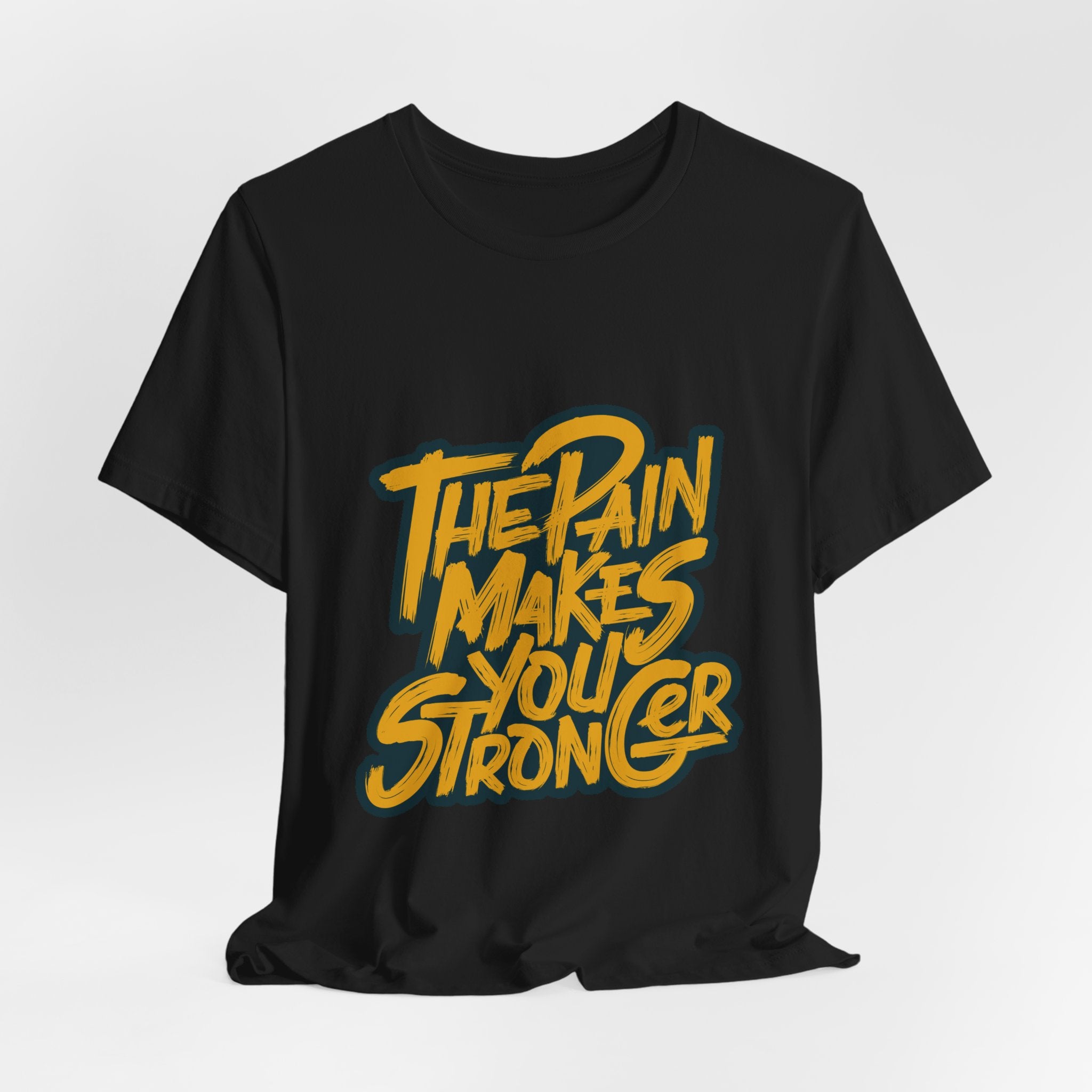 Motivational Tee — “The Pain Makes You Stronger” Graphic T-Shirt
