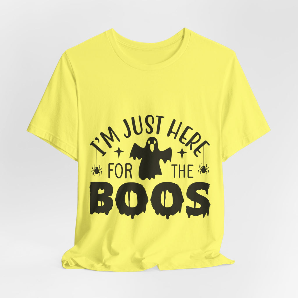 Halloween Tee - "I'm Just Here For The Boos" Ghost Shirt