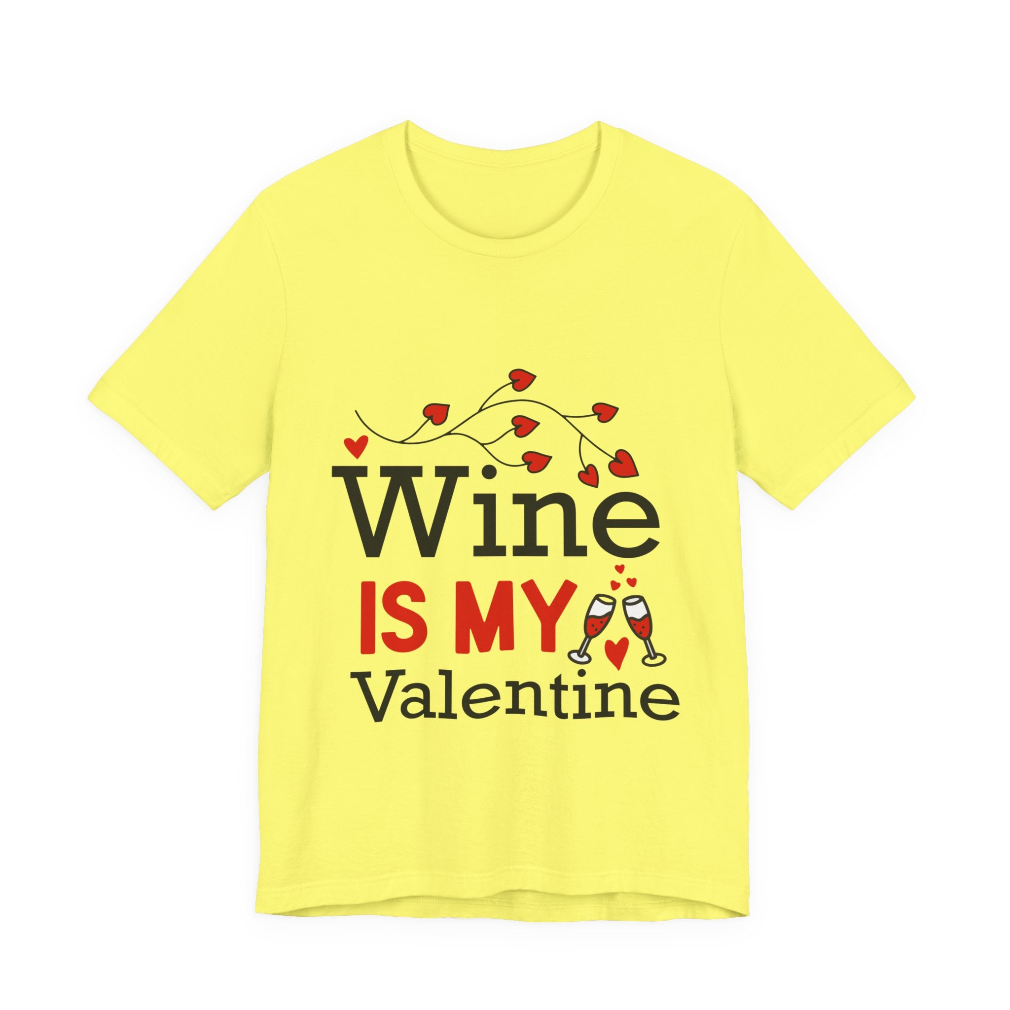 Valentine Wine T-Shirt — "Wine Is My Valentine" Funny Valentine's Day Tee