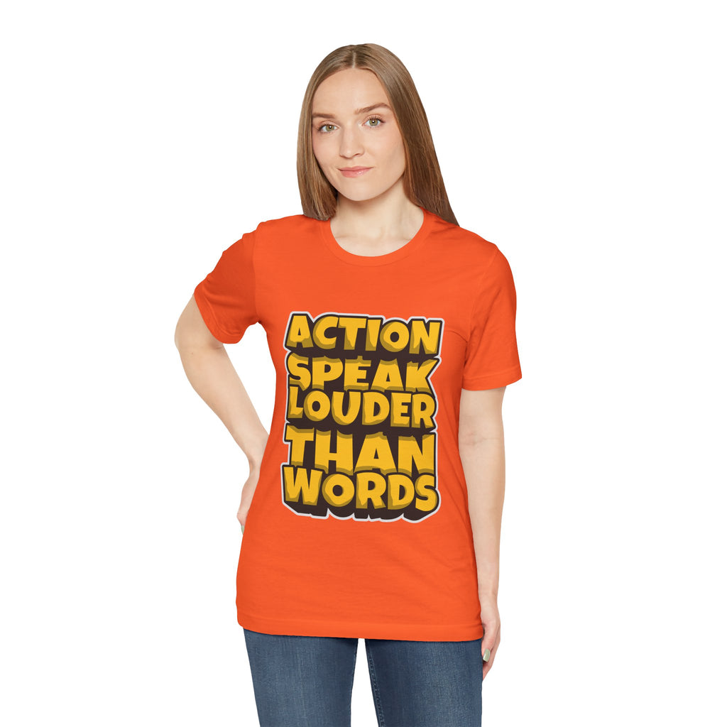 Action Speaks Louder Than Words Tee — Bold Graphic Motivational Shirt