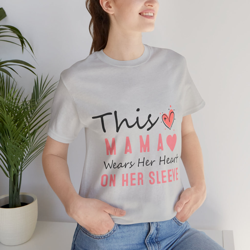 This Mama Wears Her Heart On Her Sleeve T-Shirt – Mother's Day Heart Tee