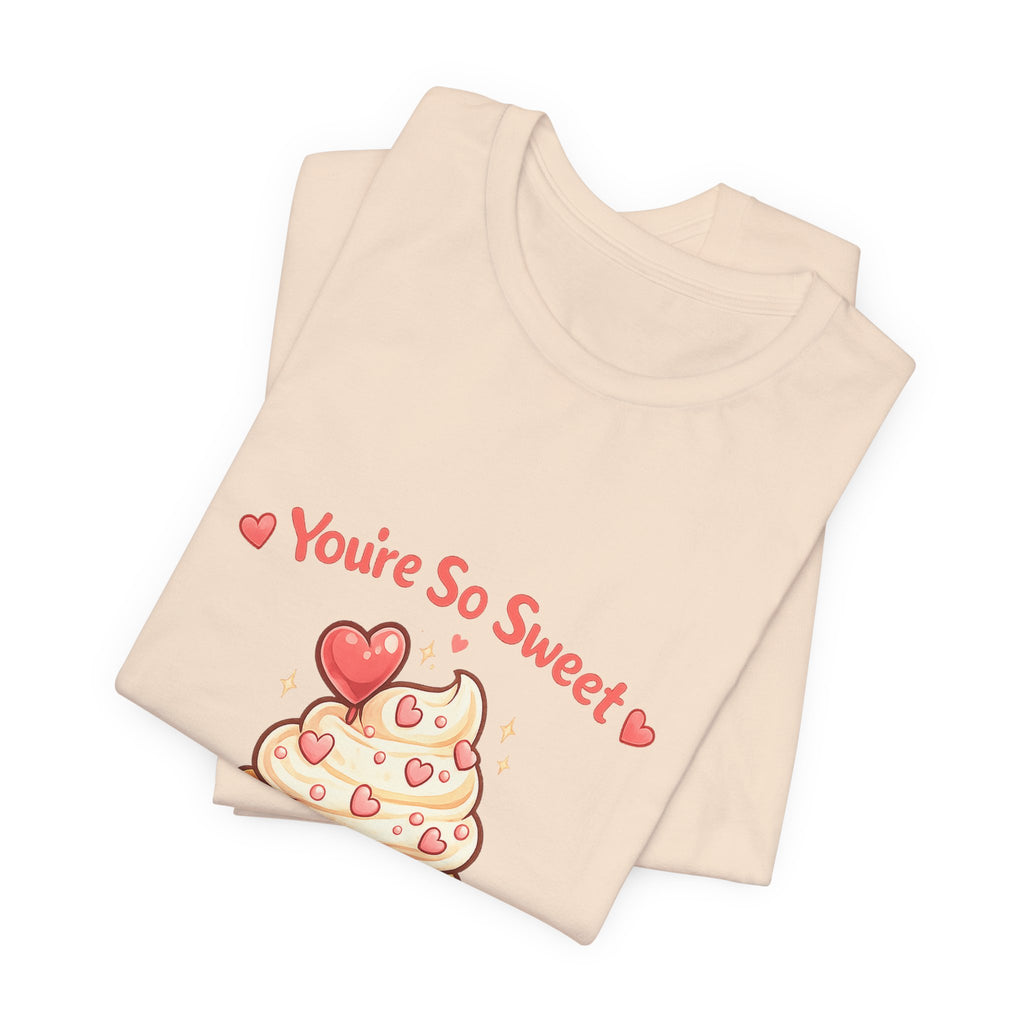 You're So Sweet Cupcake Tee