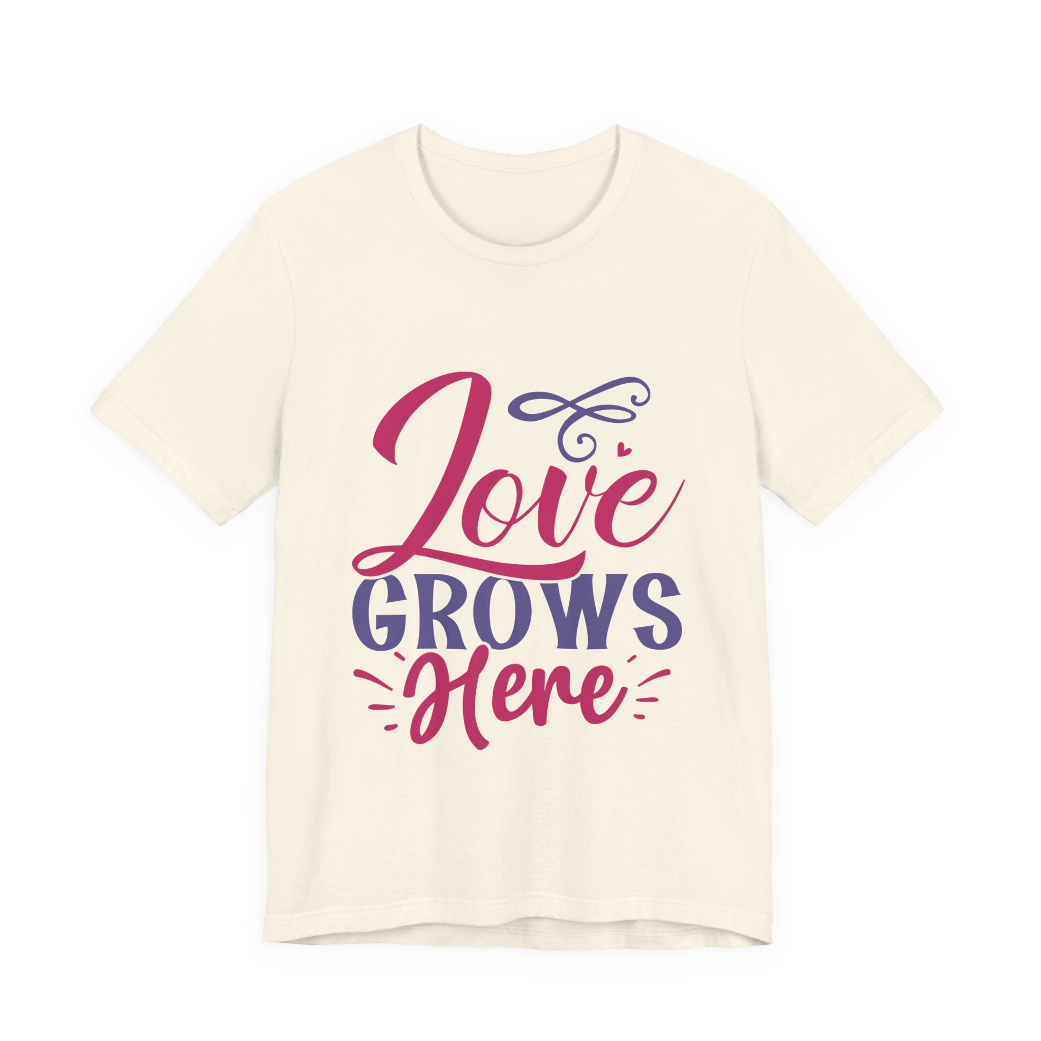 Love Grows Here T-Shirt