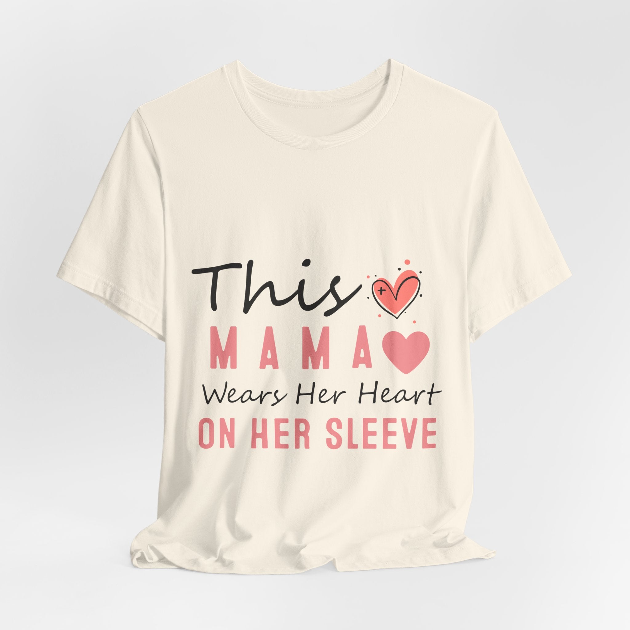 This Mama Wears Her Heart On Her Sleeve T-Shirt – Mother's Day Heart Tee