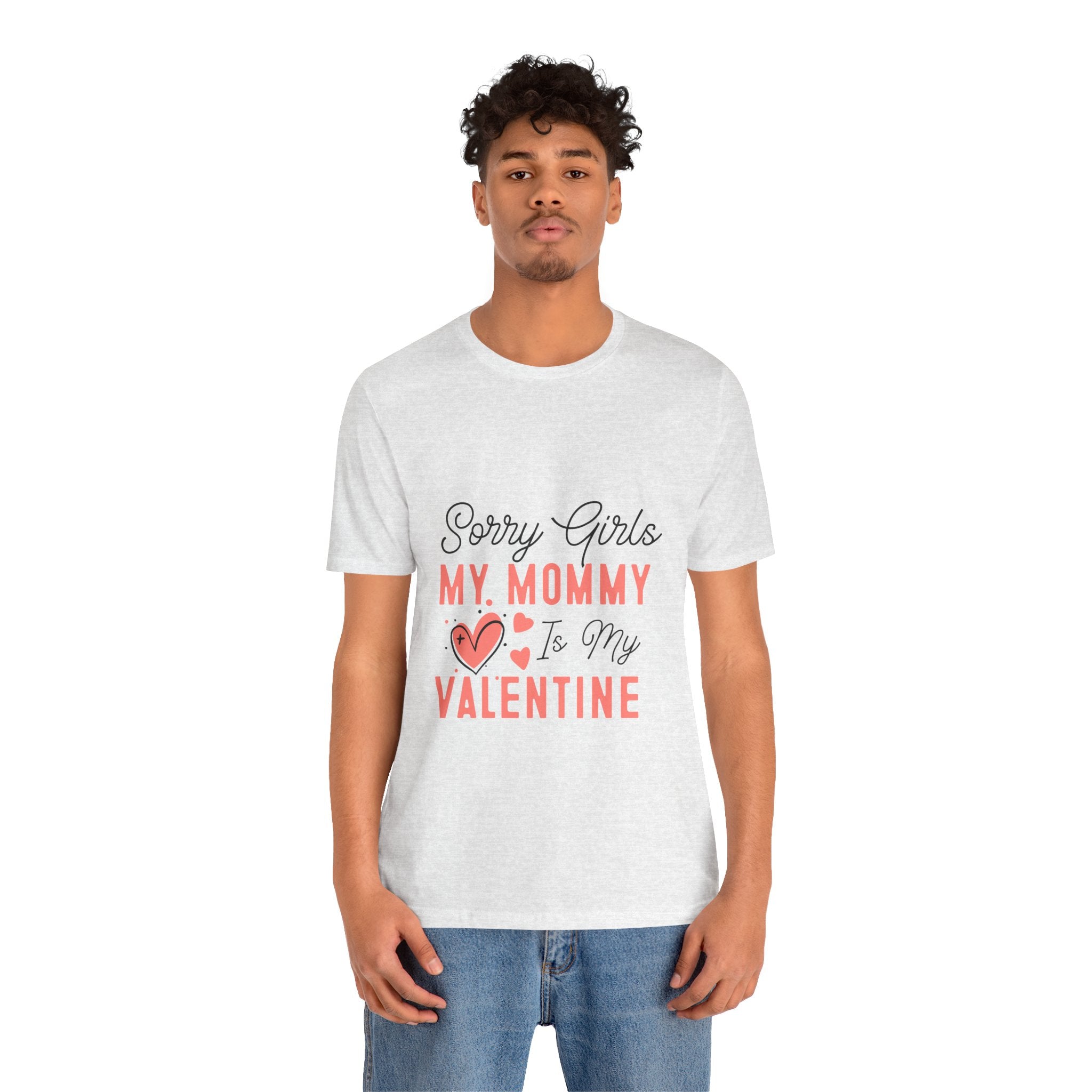 Sorry Girls My Mommy Is My Valentine Kids Tee