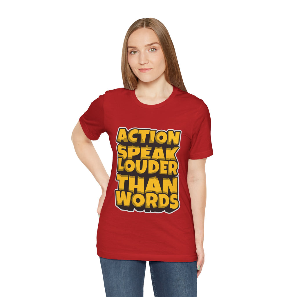 Action Speaks Louder Than Words Tee — Bold Graphic Motivational Shirt
