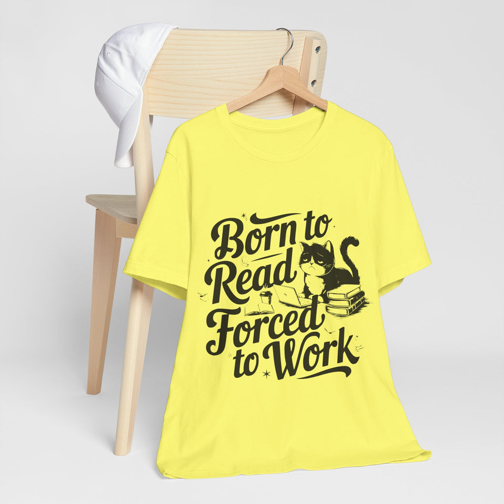 Born to Read Forced to Work Graphic Tee – Cat & Books Reader Shirt