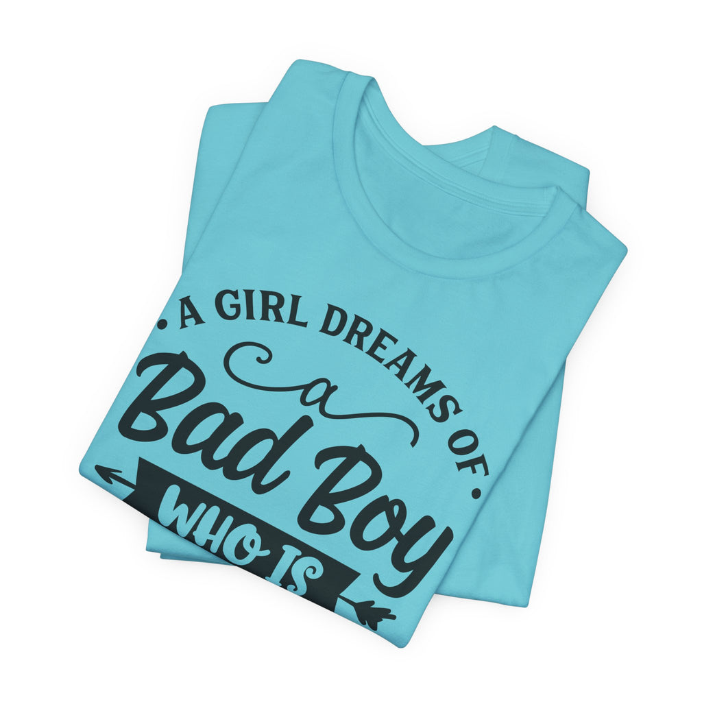 Bad Boy Who Is Gentle Only For Her T-Shirt