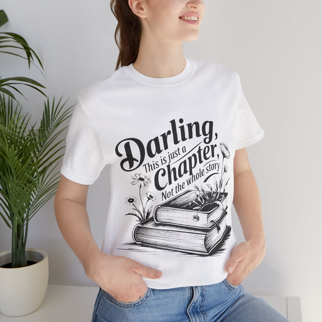 Darling This Is Just A Chapter Book Tee
