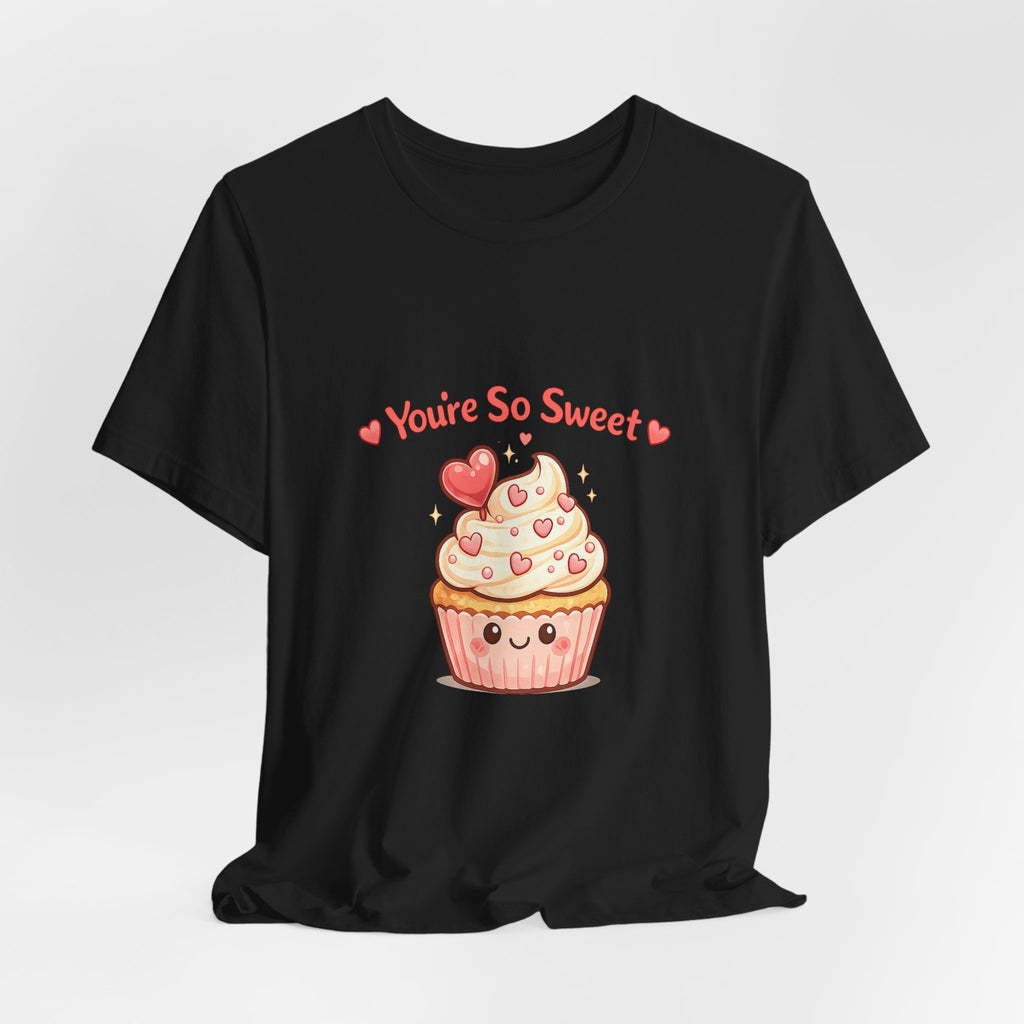 You're So Sweet Cupcake Tee