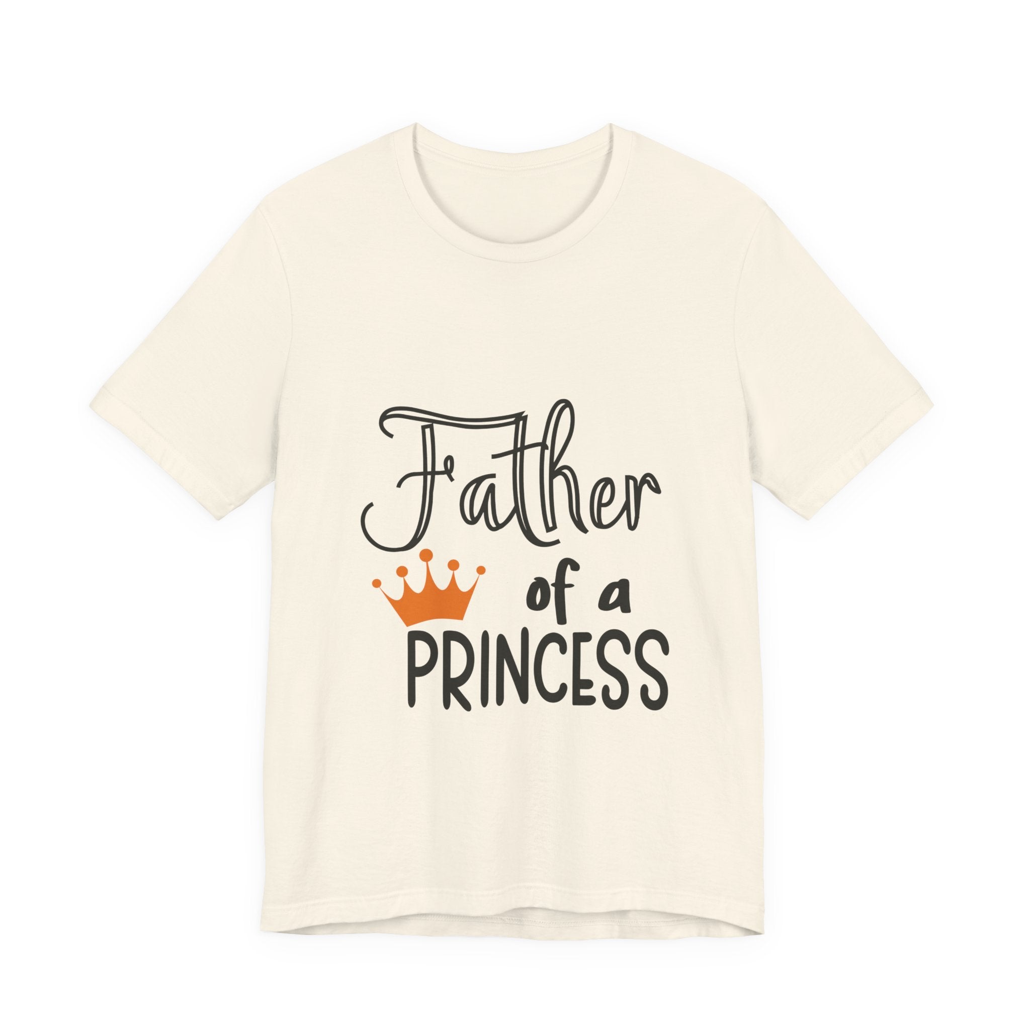 Father of a Princess T-Shirt — Dad Tee with Crown Graphic