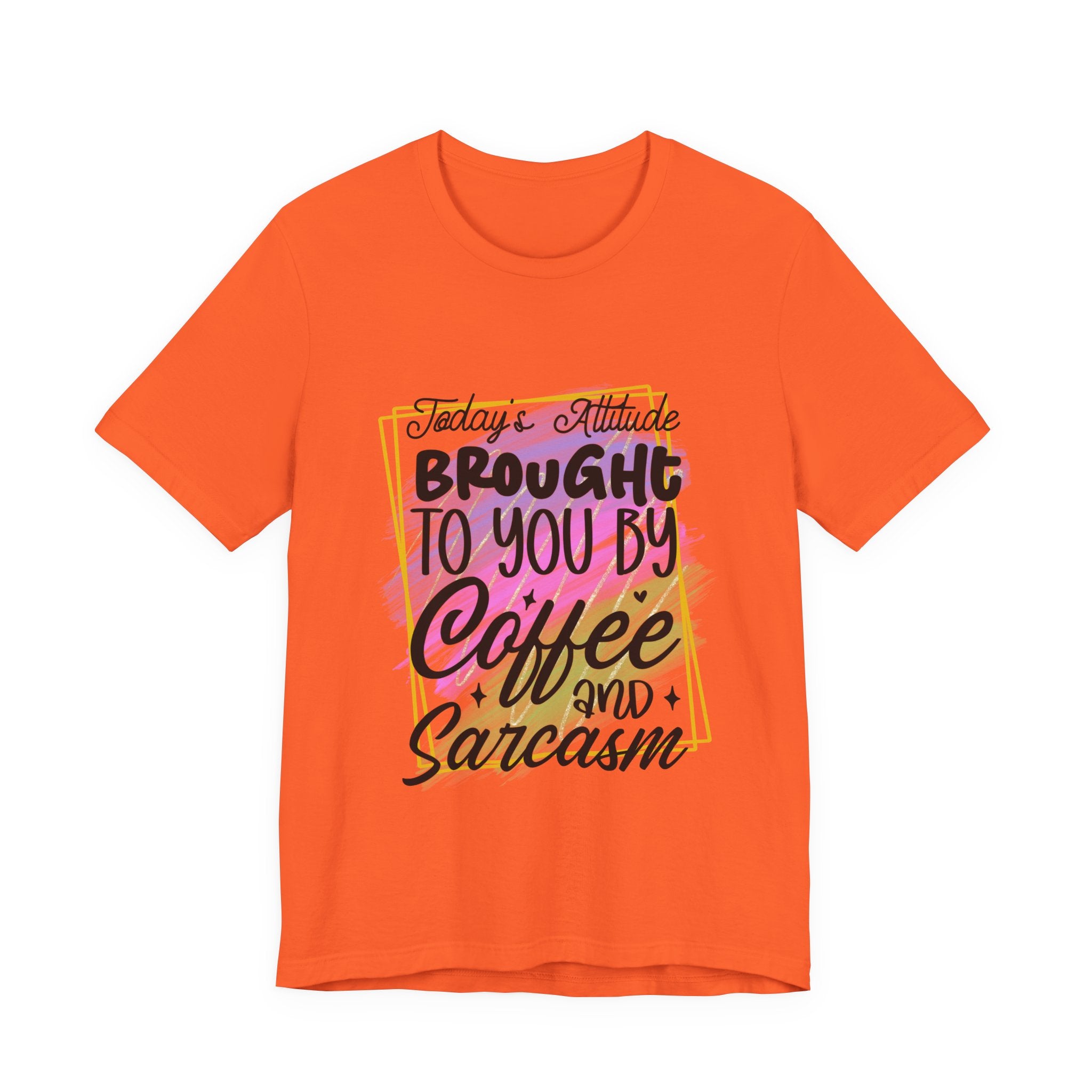Coffee & Sarcasm T-Shirt — "Today's attitude brought to you by coffee and sarcasm" Graphic Tee