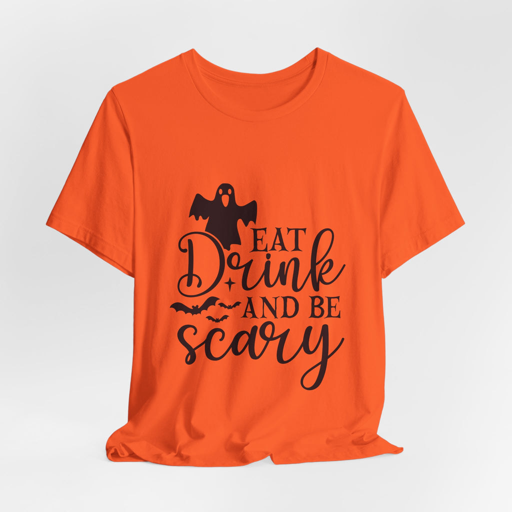 Eat, Drink and Be Scary Halloween T-Shirt