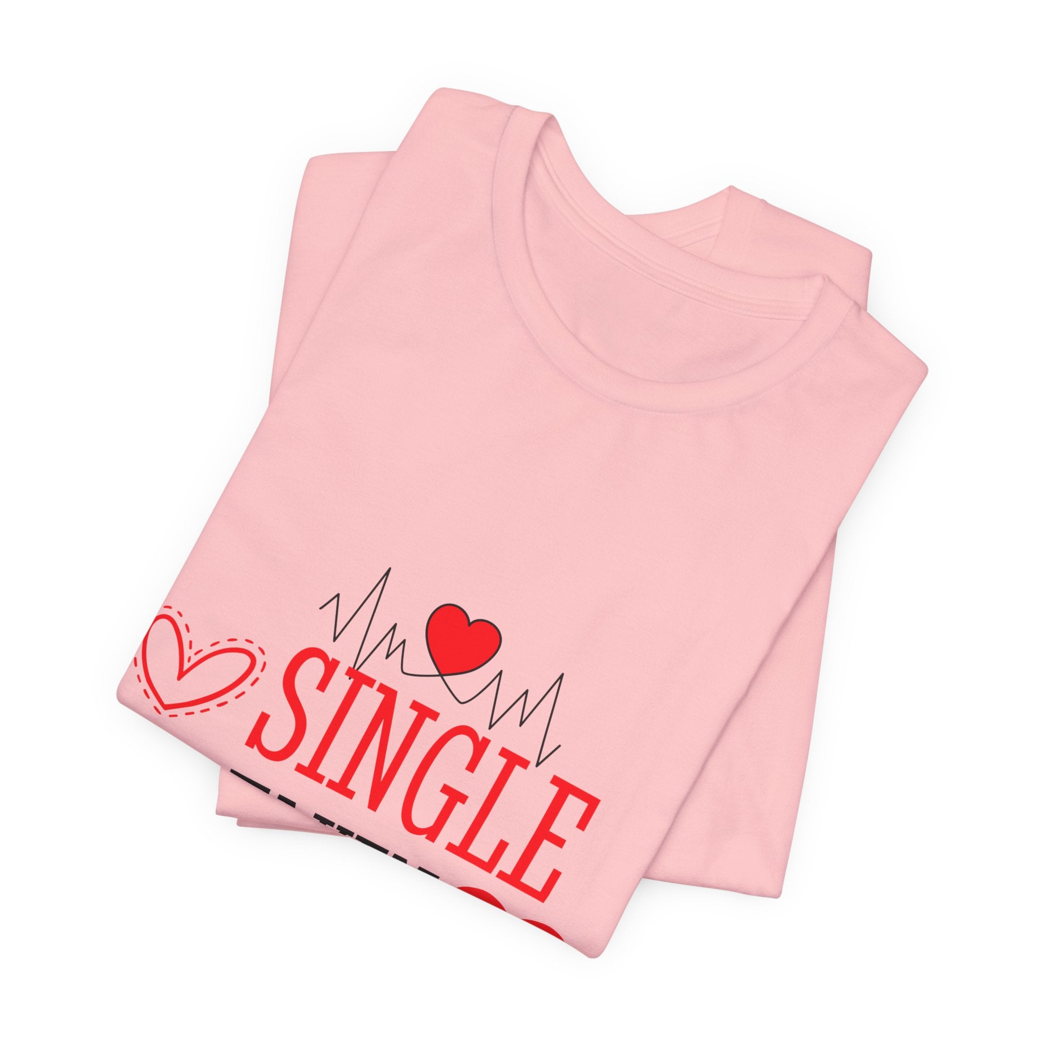 Single Taken Hungry T‑Shirt — Funny Valentine’s Day Graphic Tee