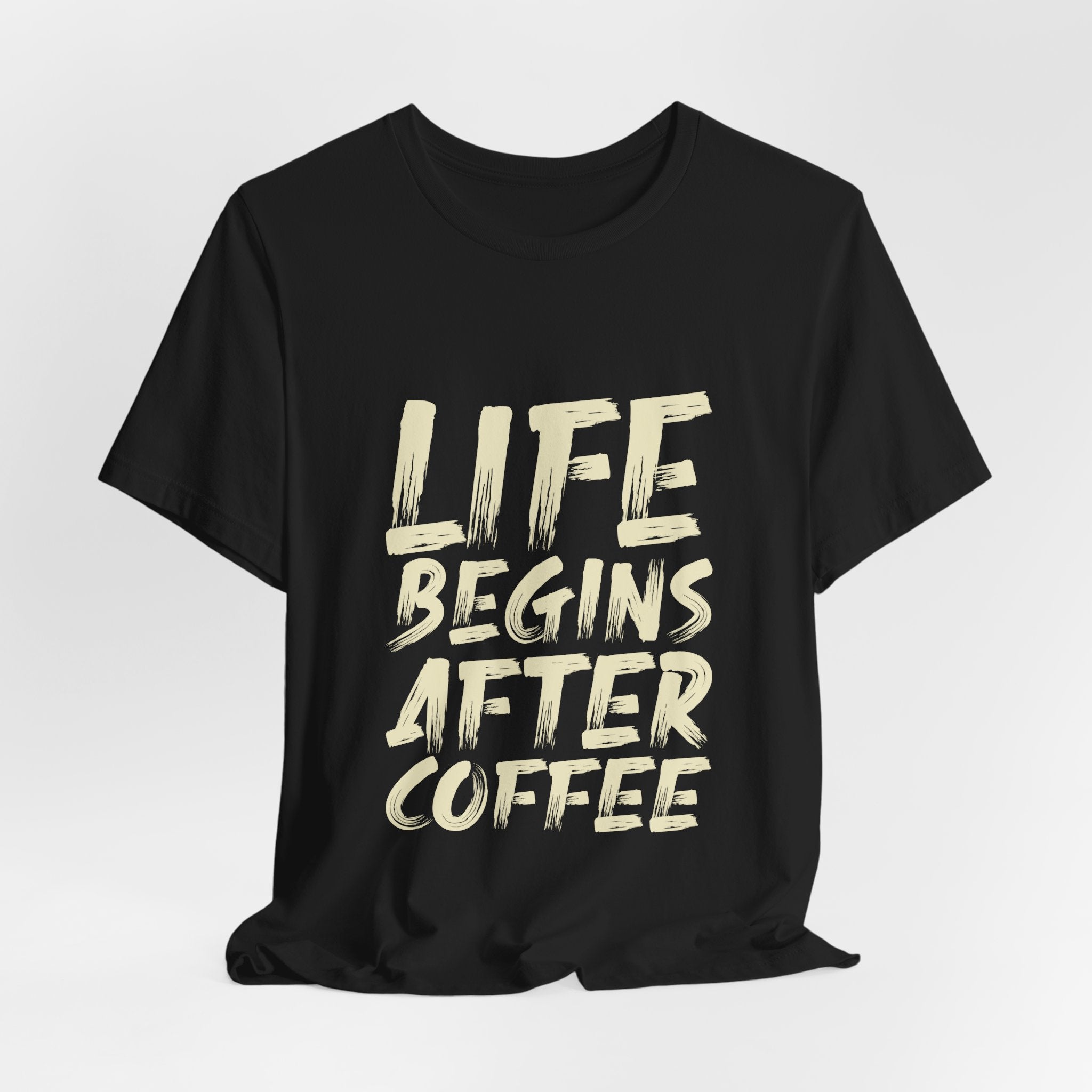 Coffee T-Shirt — "Life Begins After Coffee" Graphic Tee