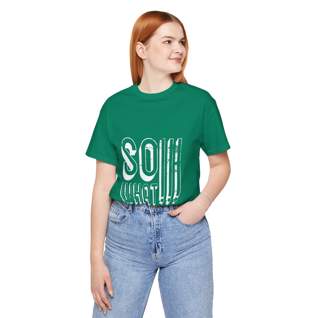 So What Tee — Bold Retro Graphic T-Shirt