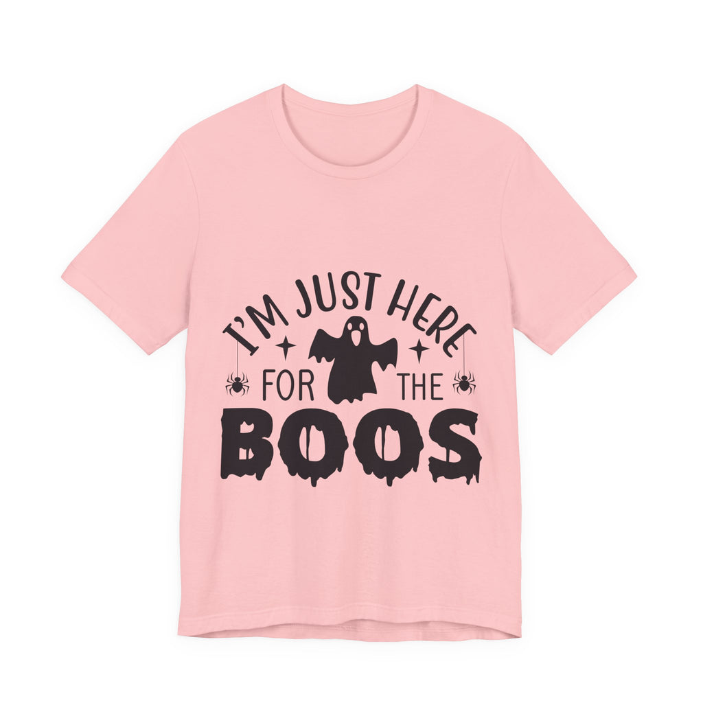 Halloween Tee - "I'm Just Here For The Boos" Ghost Shirt