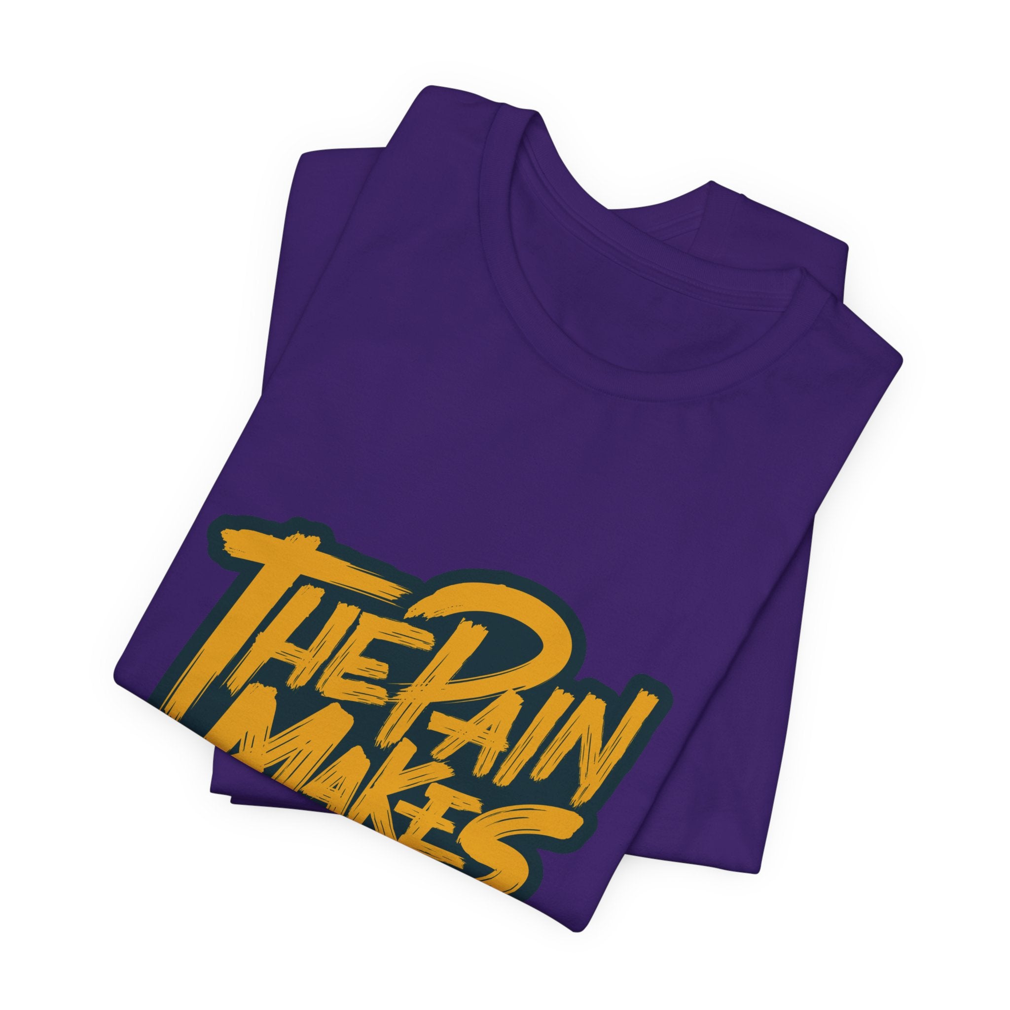 Motivational Tee — “The Pain Makes You Stronger” Graphic T-Shirt