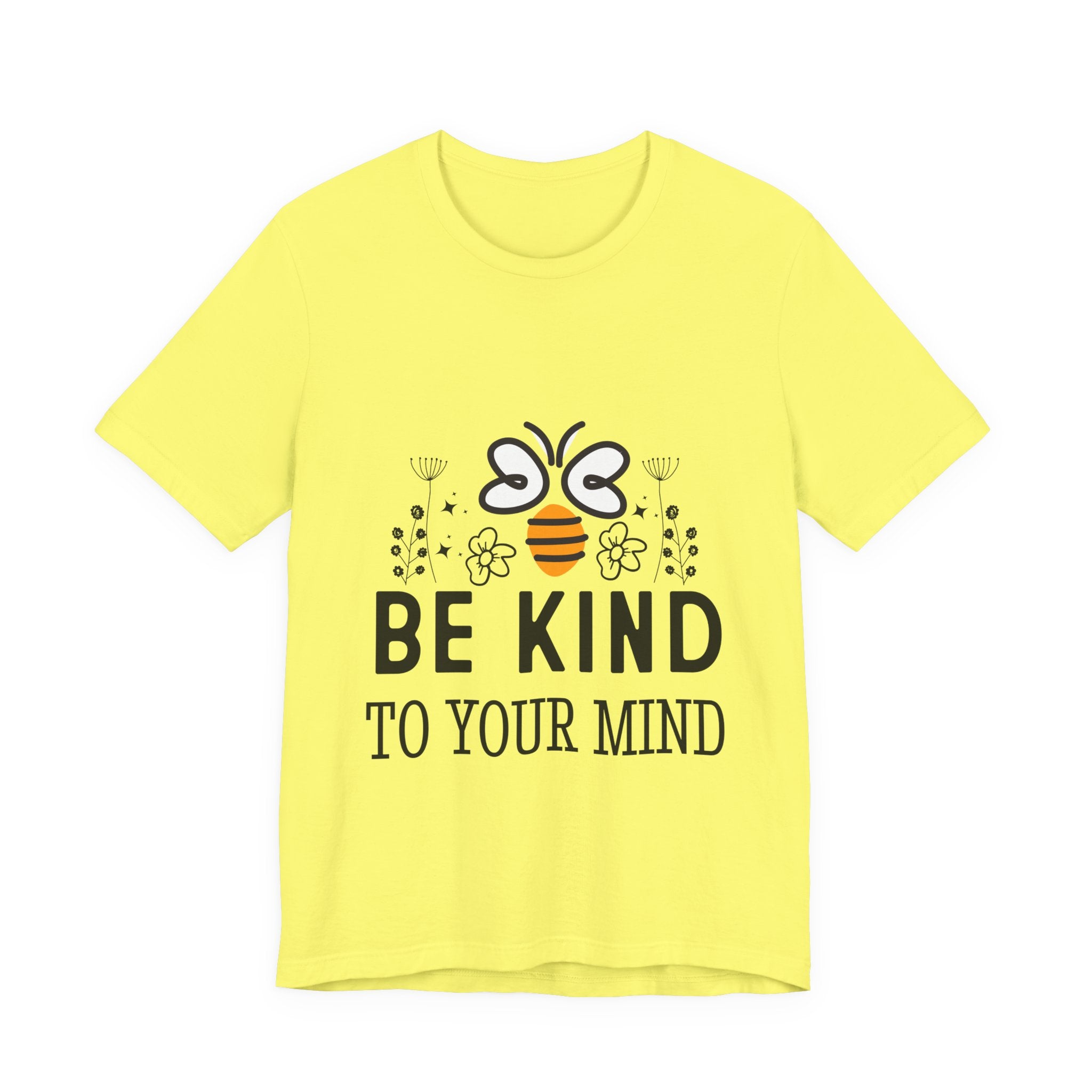 Be Kind To Your Mind Bee T-Shirt — Mental Health Awareness Graphic Tee