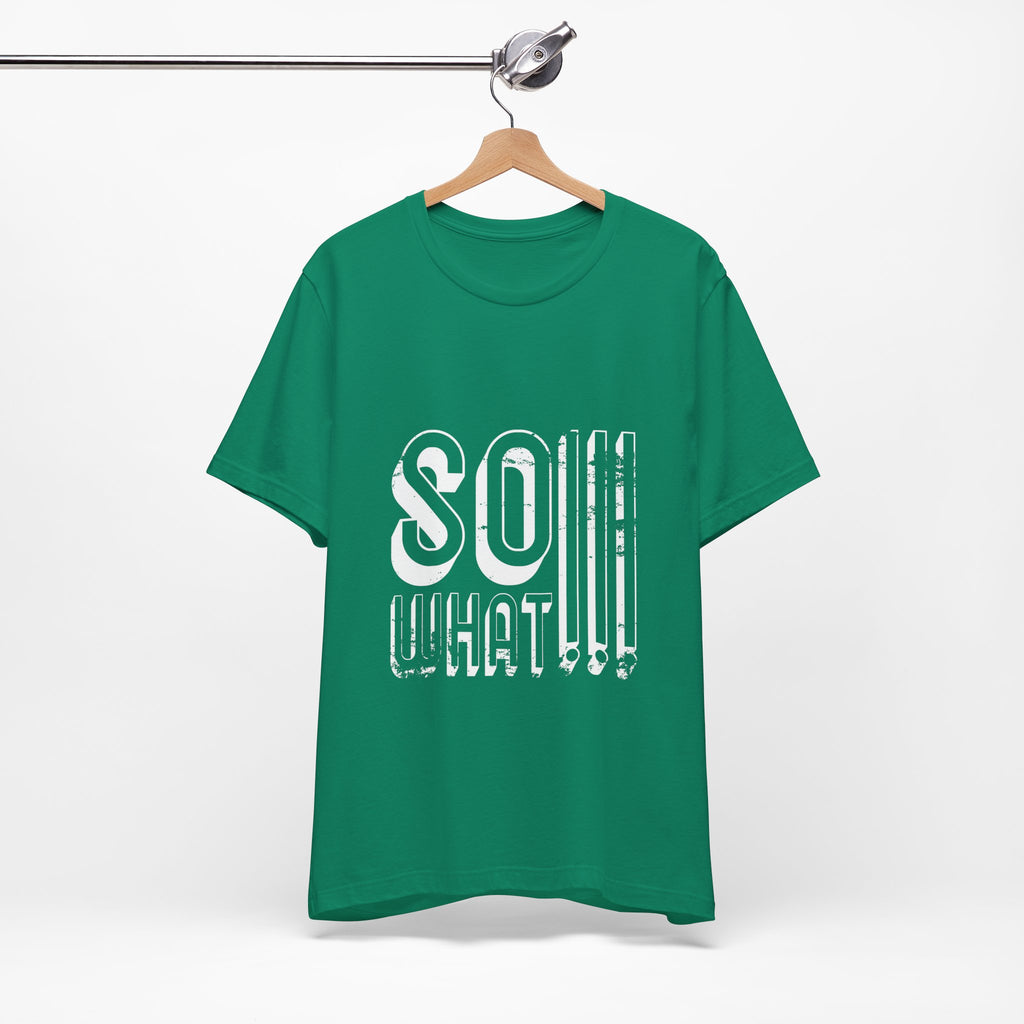 So What Tee — Bold Retro Graphic T-Shirt