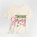 Think Spring T-Shirt — Floral Script Springtime Tee