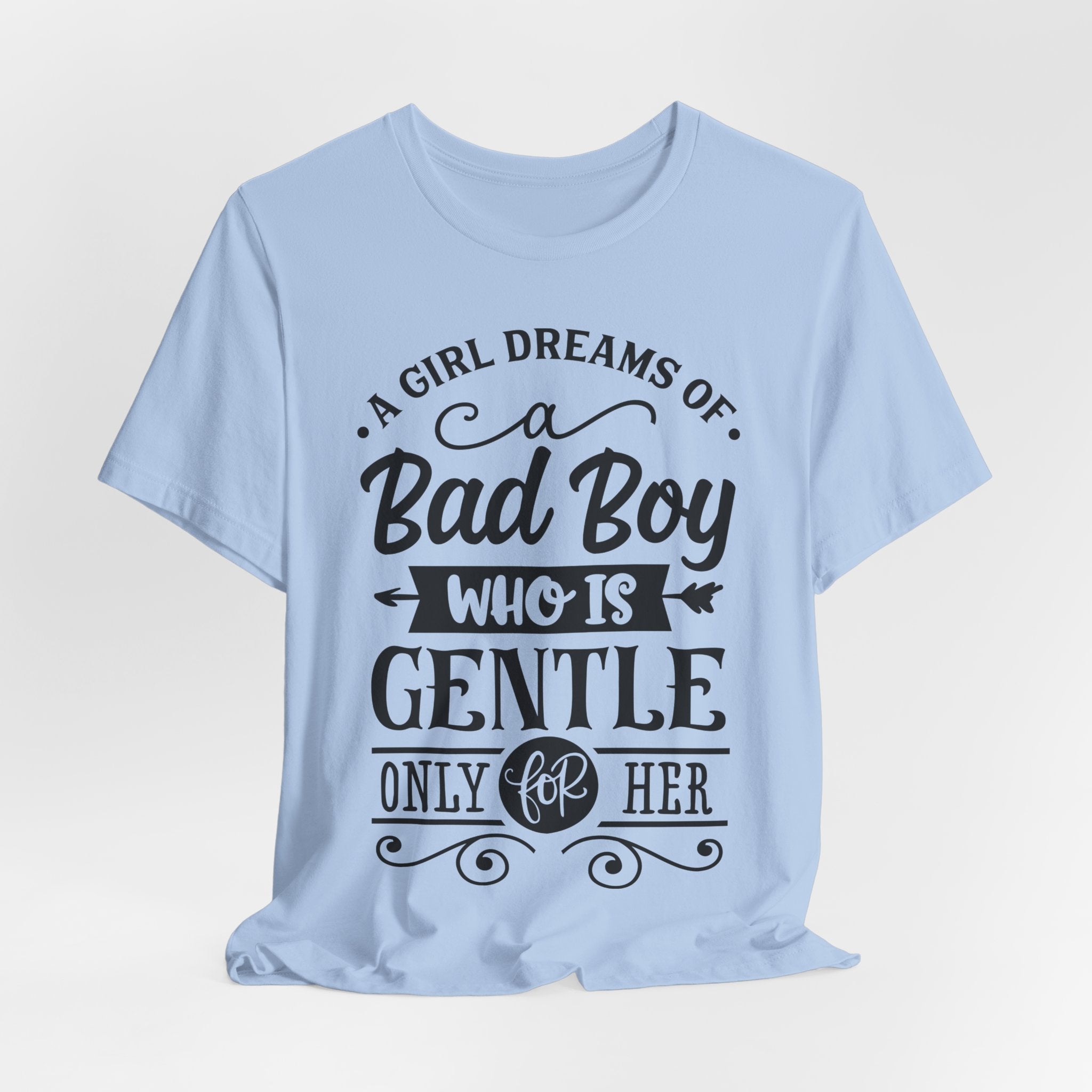 Bad Boy Who Is Gentle Only For Her T-Shirt