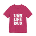 Live Life Loud Graphic Tee – Bold Inspirational Music Festival Shirt
