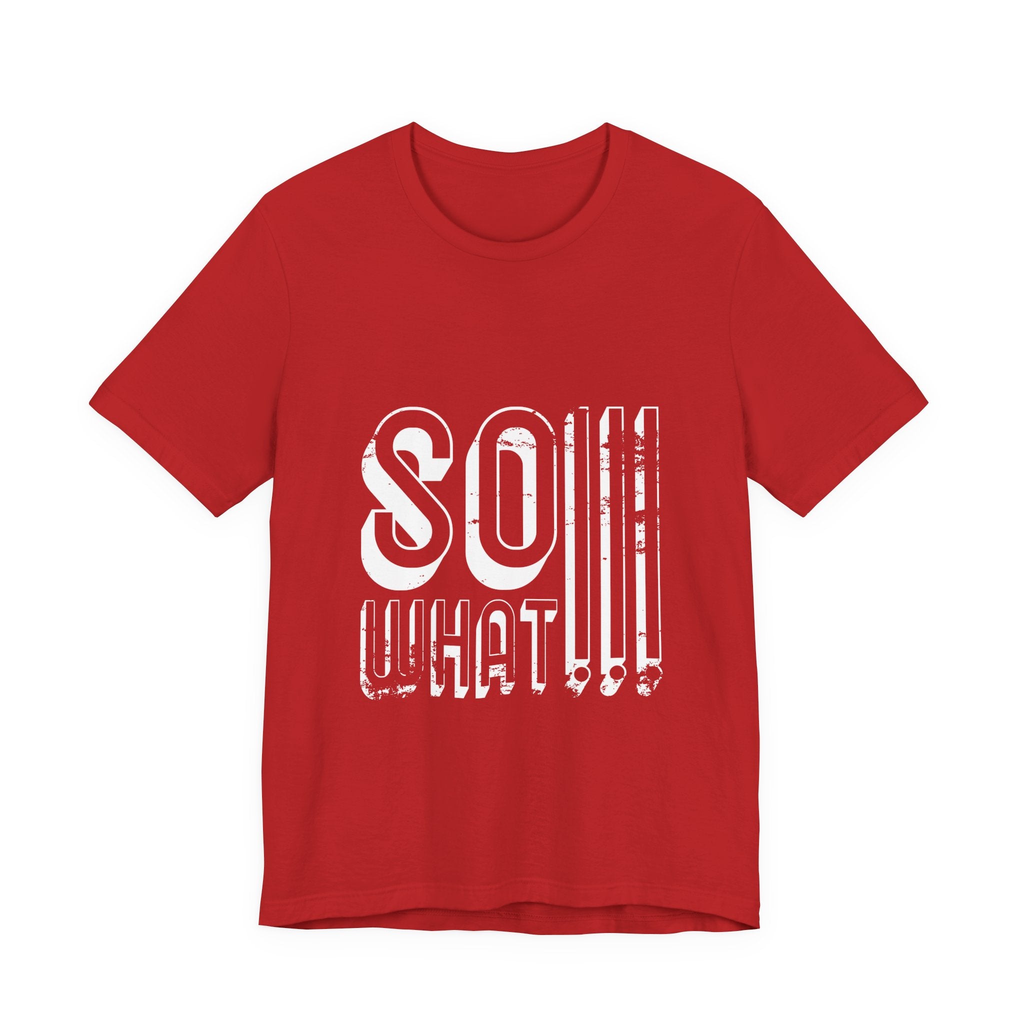 So What Tee — Bold Retro Graphic T-Shirt