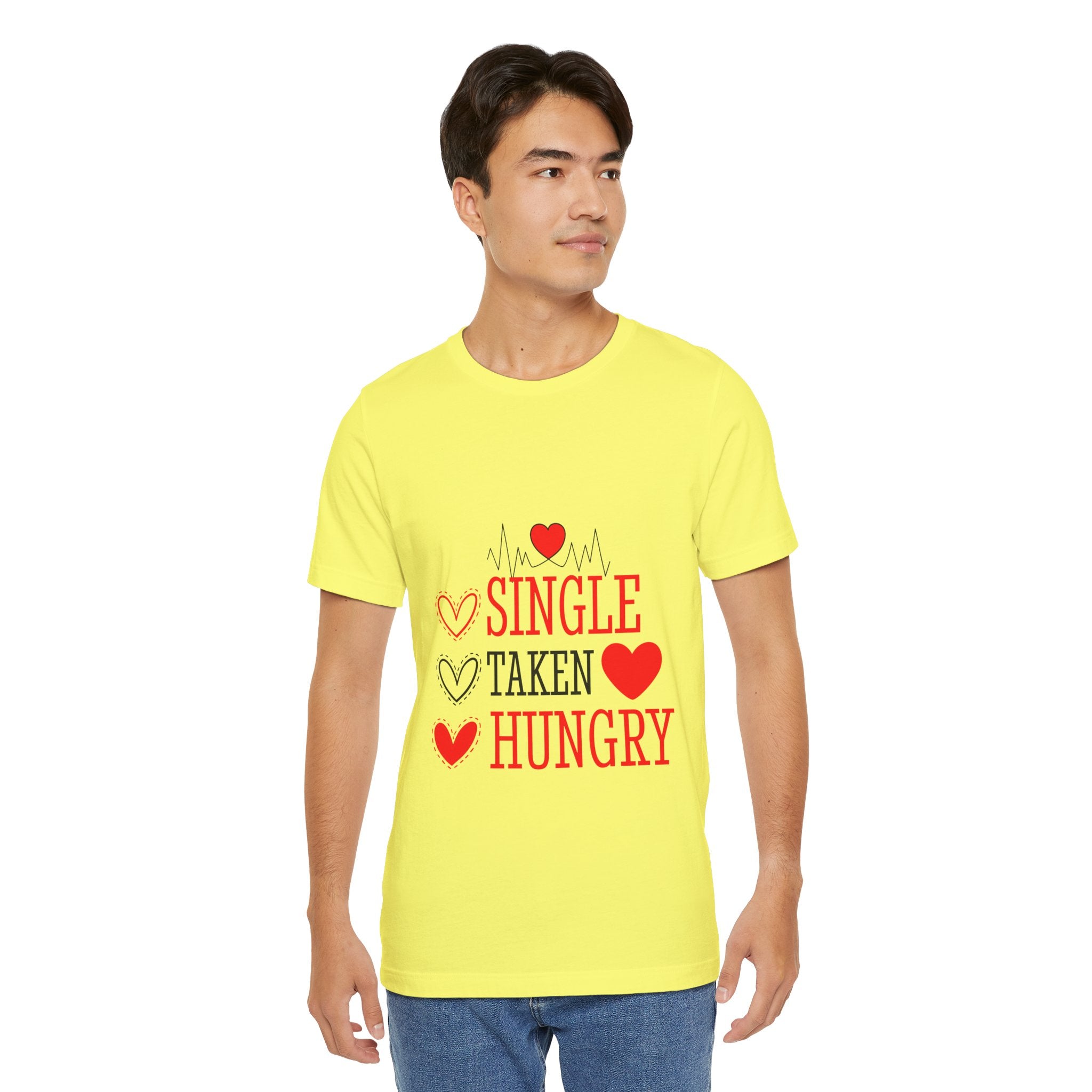 Single Taken Hungry T‑Shirt — Funny Valentine’s Day Graphic Tee
