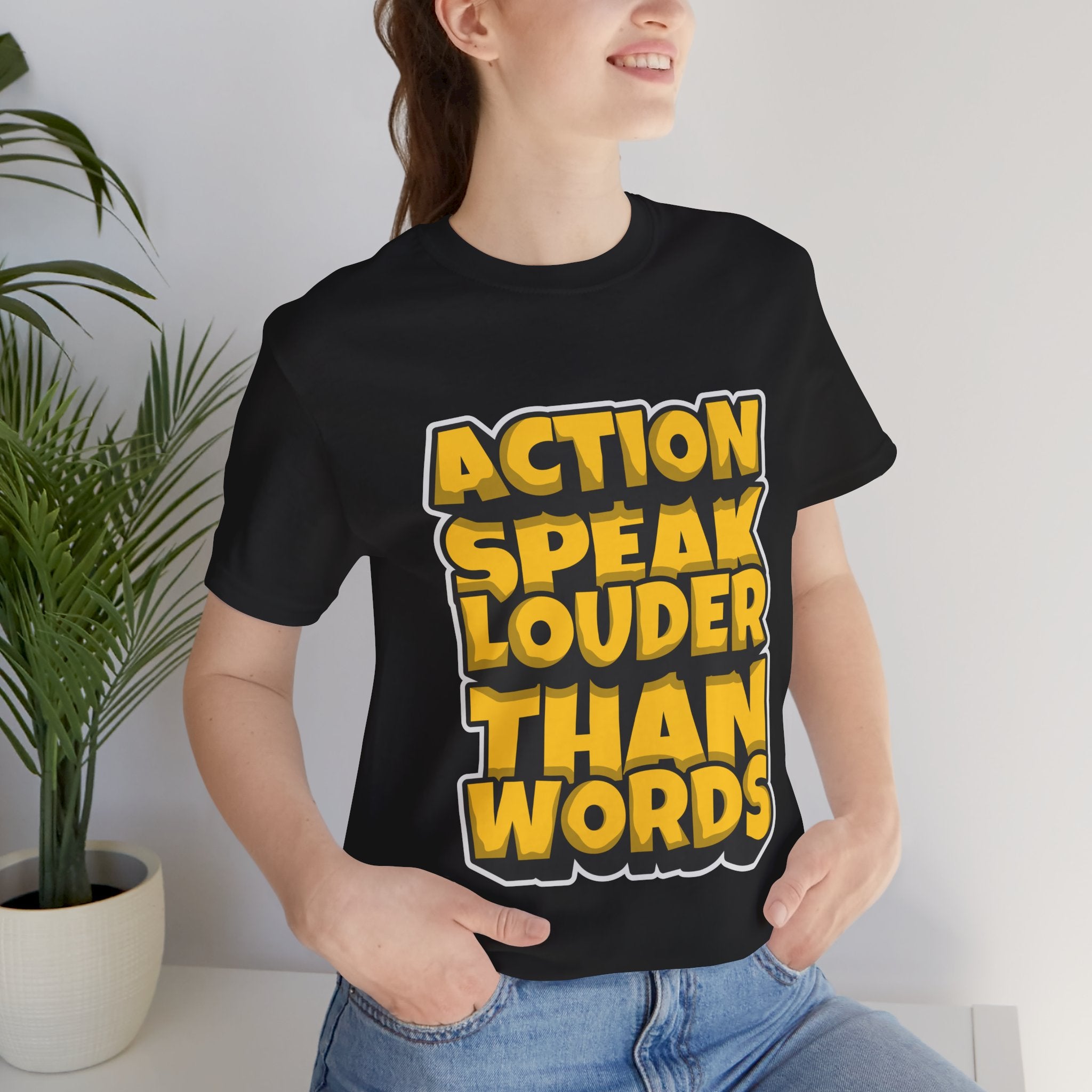 Action Speaks Louder Than Words Tee — Bold Graphic Motivational Shirt