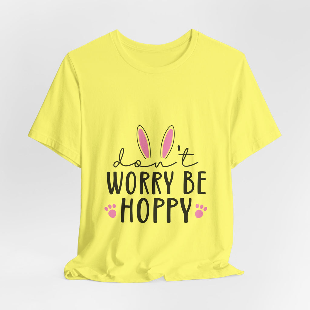 Don’t Worry Be Hoppy Bunny T-Shirt — Cute Easter Graphic Tee