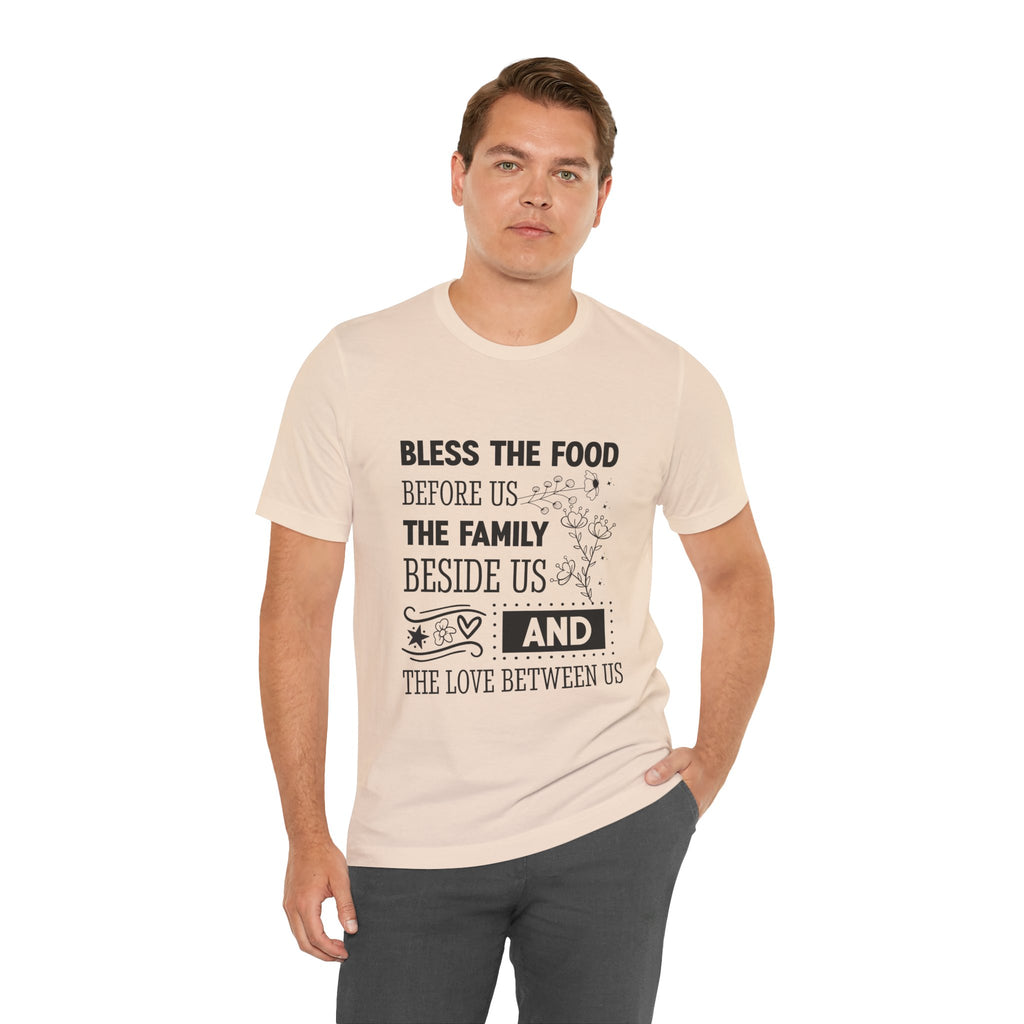 Bless the Food Family Tee — "Bless the food before us, the family beside us, and the love between us"