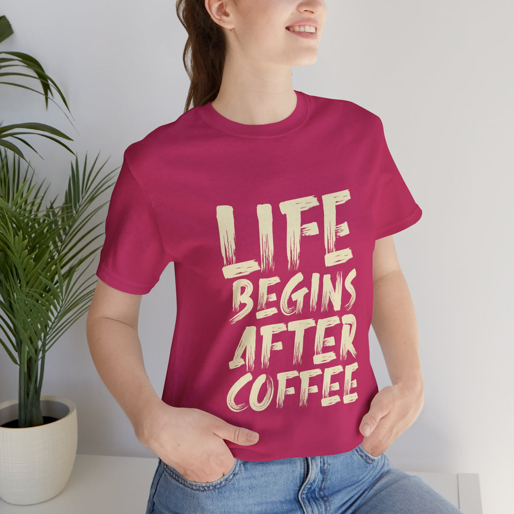 Coffee T-Shirt — "Life Begins After Coffee" Graphic Tee