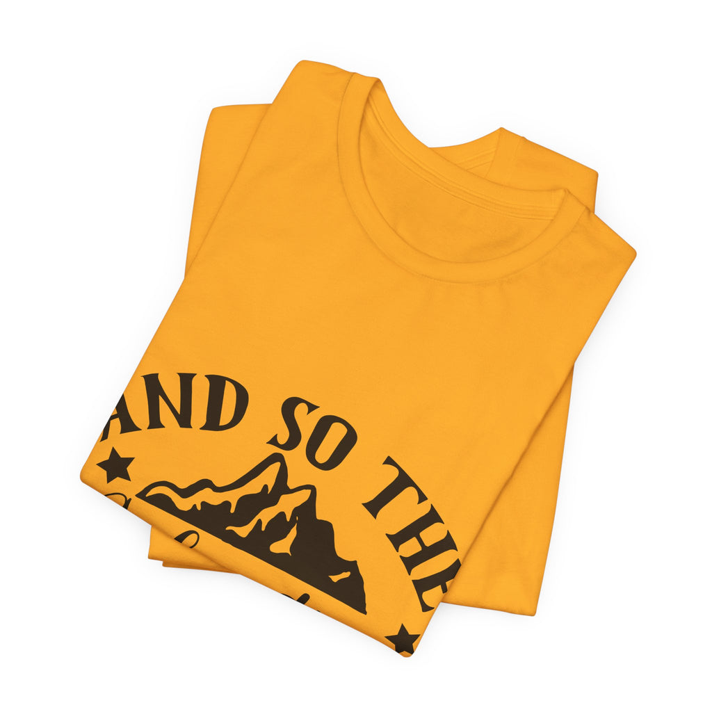 Adventure Begins T-Shirt — "And So The Adventure Begins" Mountain Tee