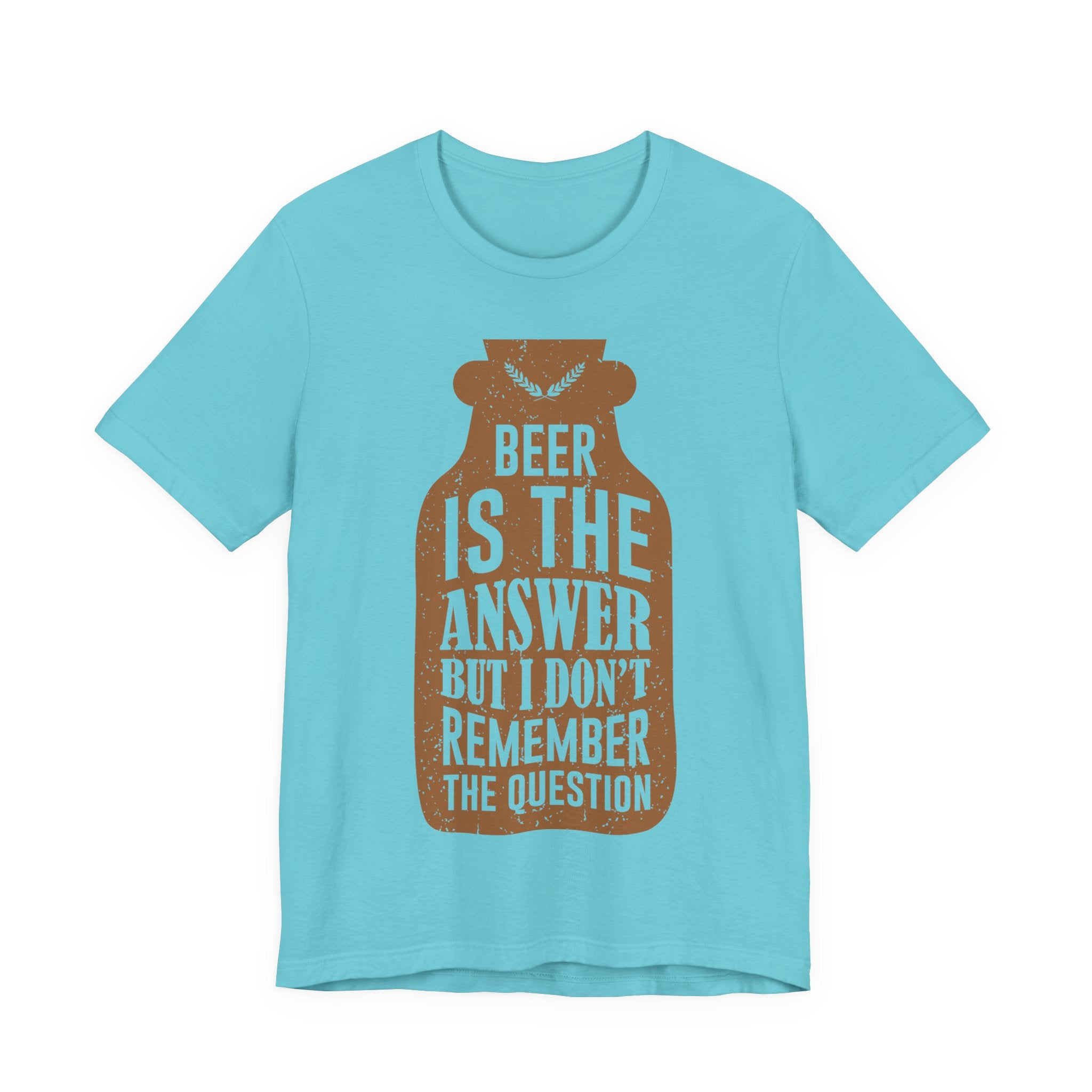 Beer Is The Answer T‑Shirt — Funny Brewery Drinking Graphic Tee