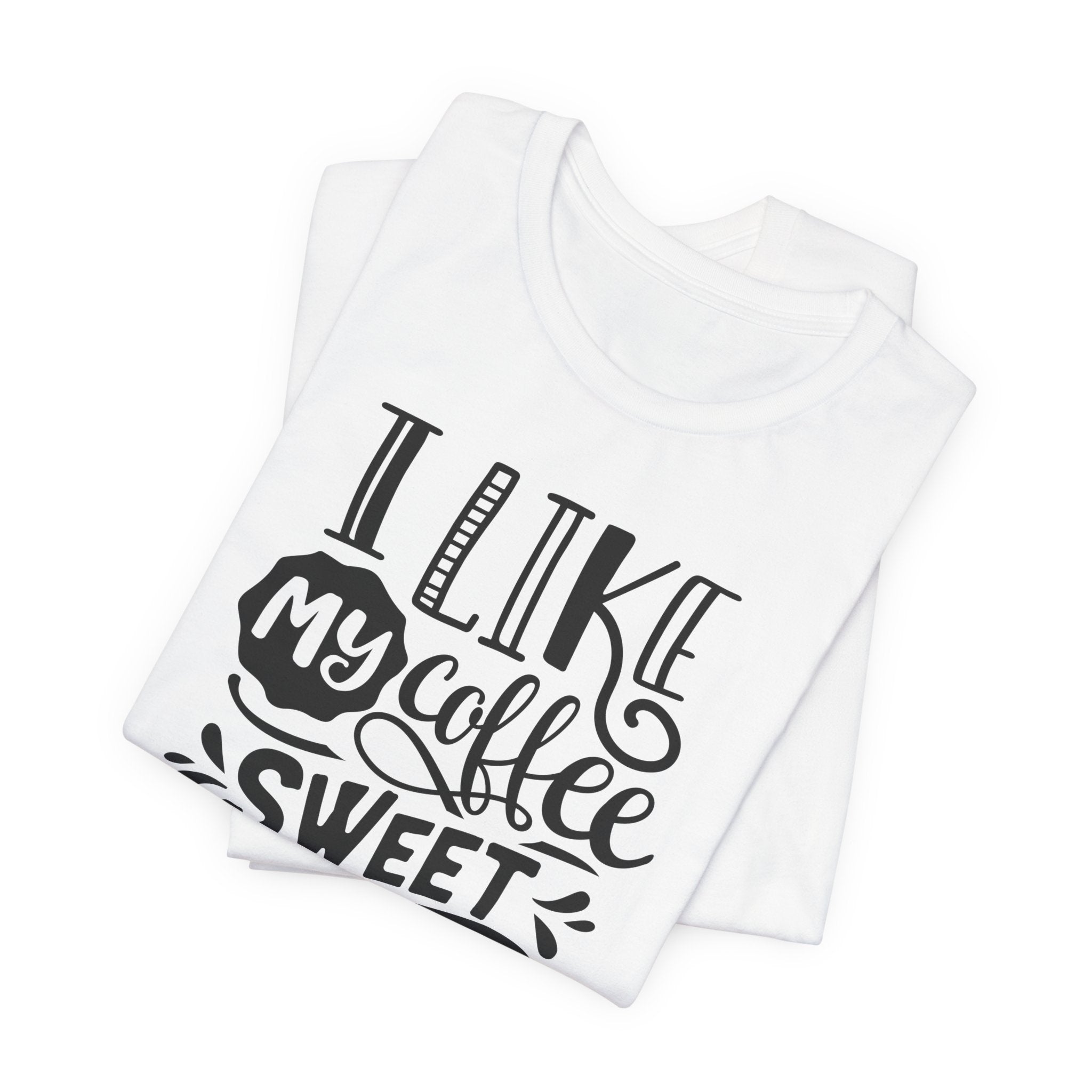Coffee & Wife T‑Shirt — "I Like My Coffee Sweet & Strong Just Like My Wife"