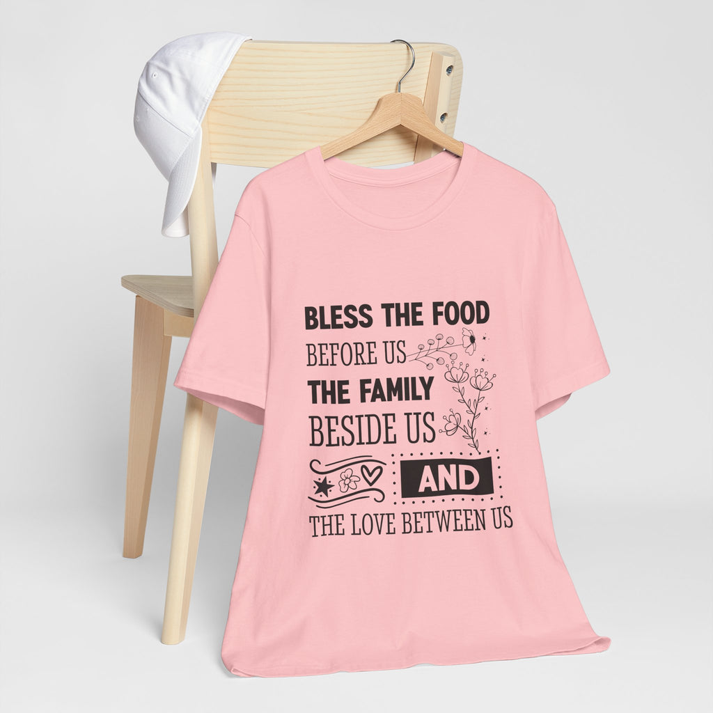 Bless the Food Family Tee — "Bless the food before us, the family beside us, and the love between us"